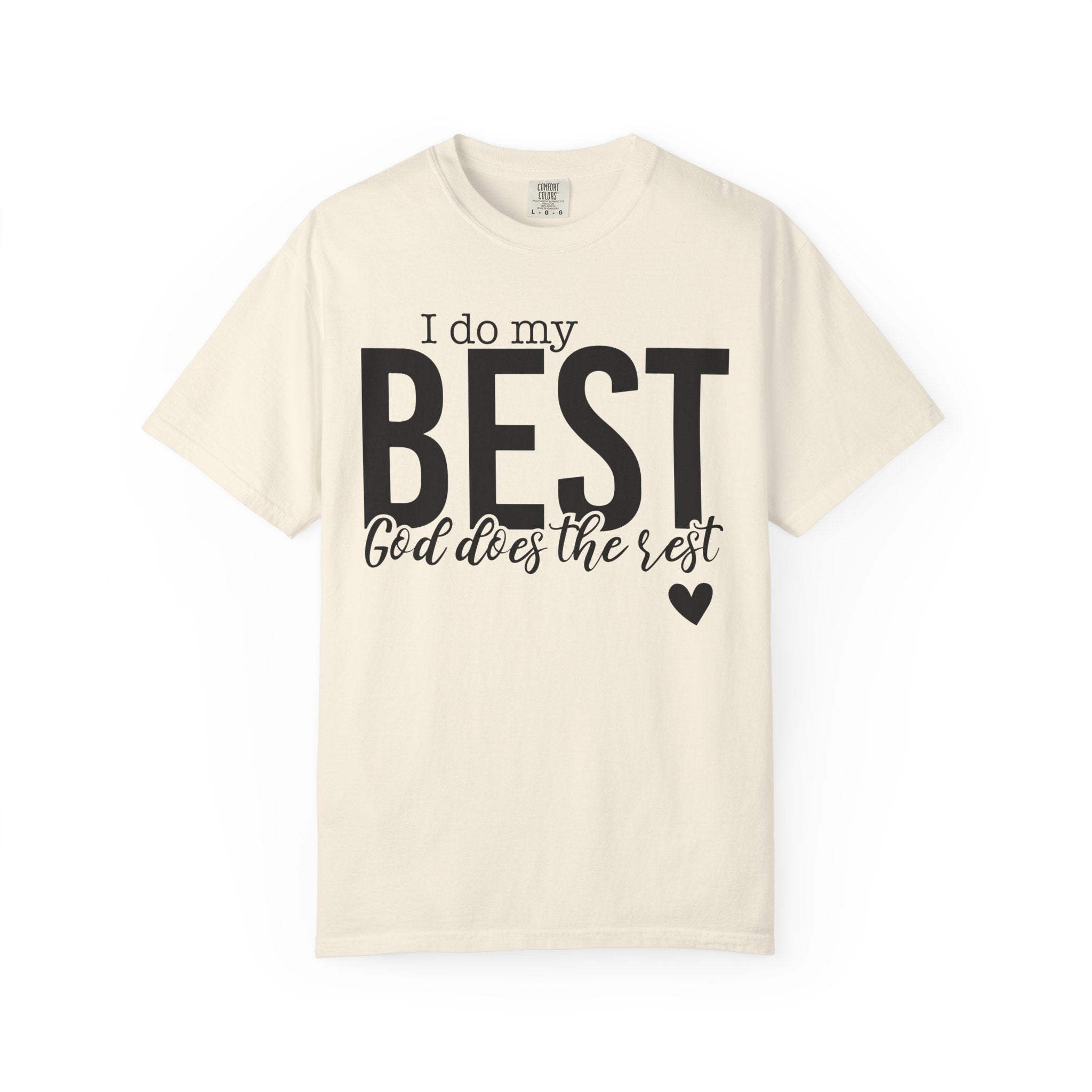 God Does The Rest T-shirt
