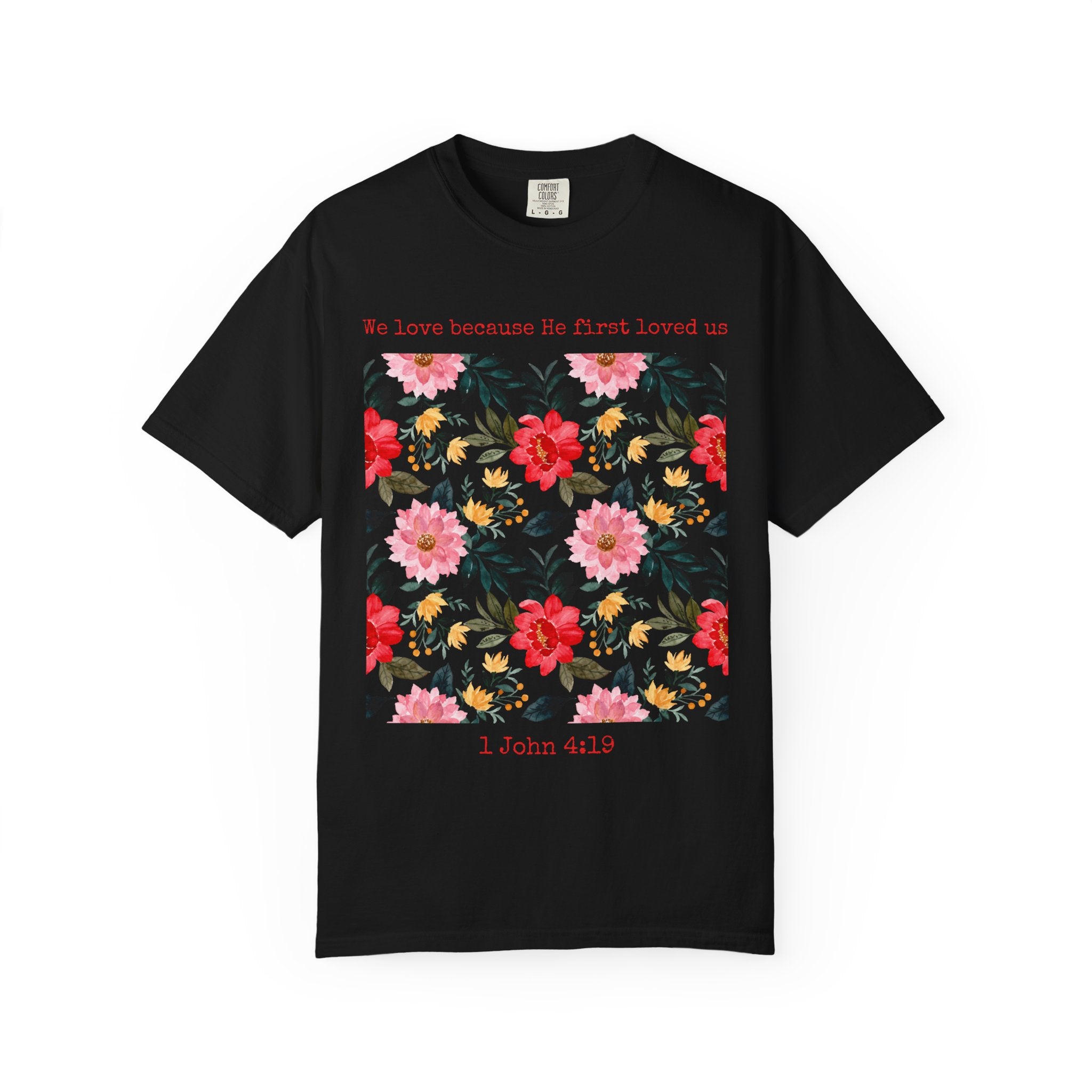 He First Loved Us T-shirt