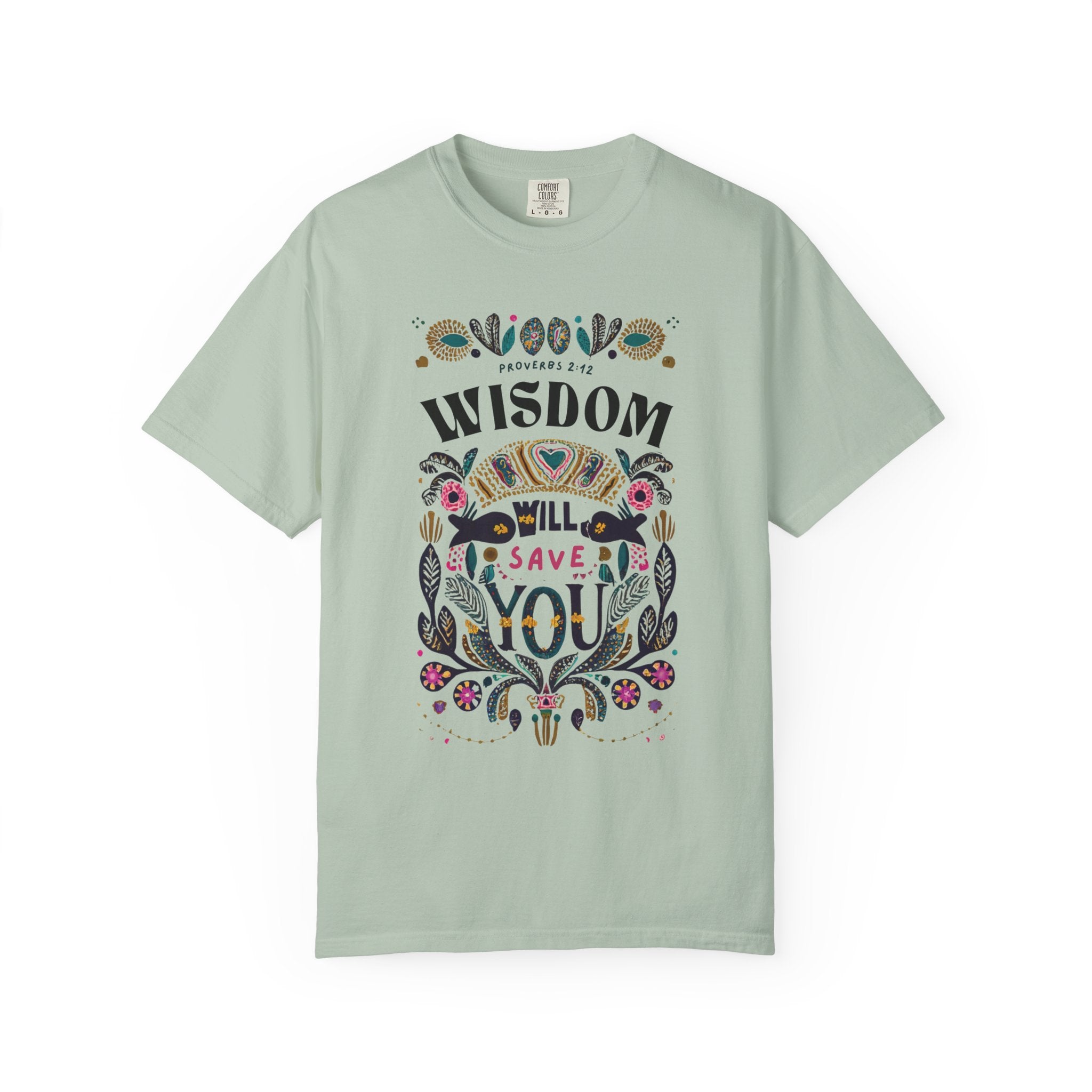 Wisdom Saves T-shirt