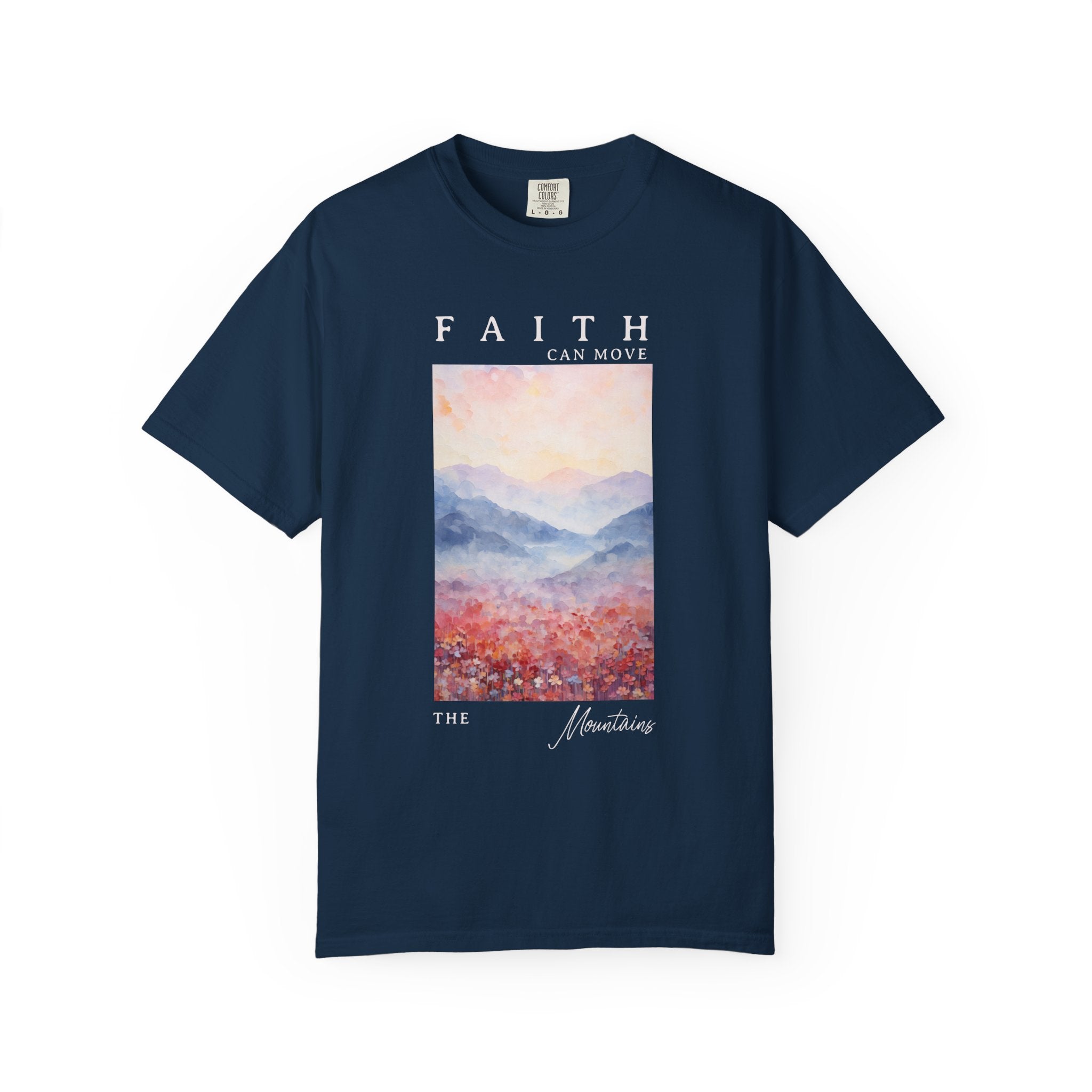 Faith Can Move Mountains T-shirt