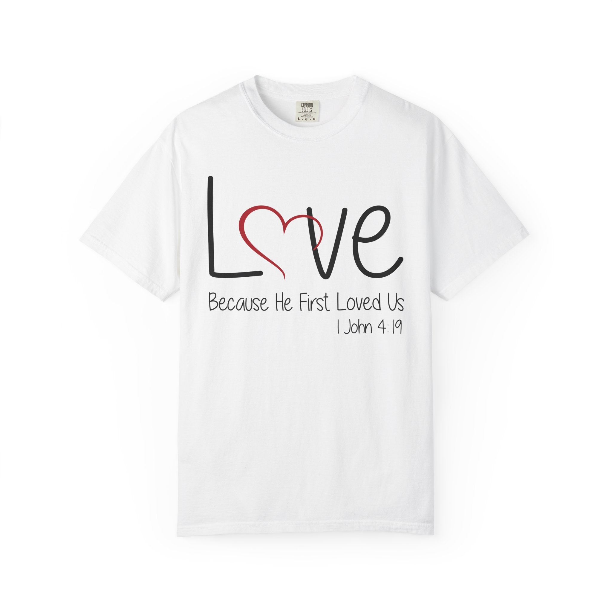 He Loved Us First T-shirt