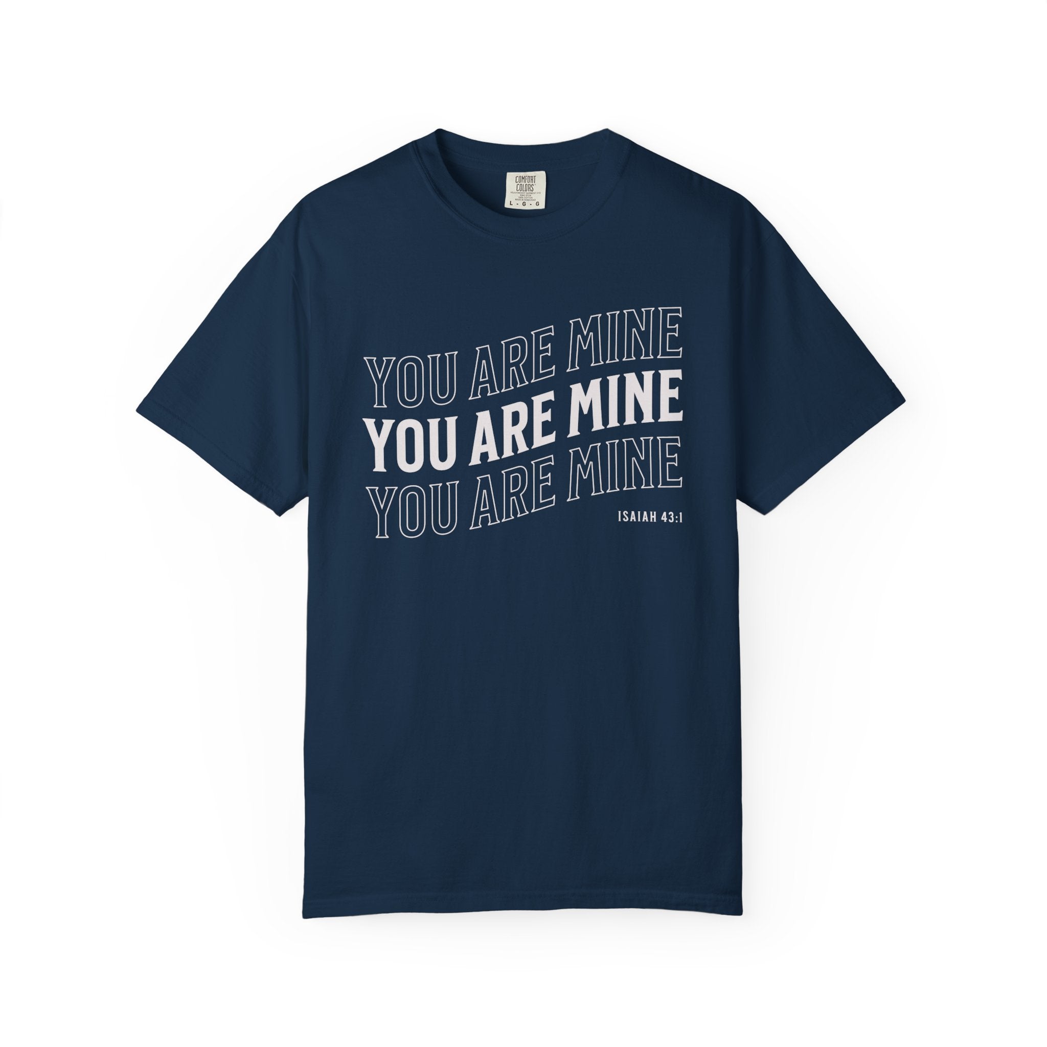 You are Mine T-shirt