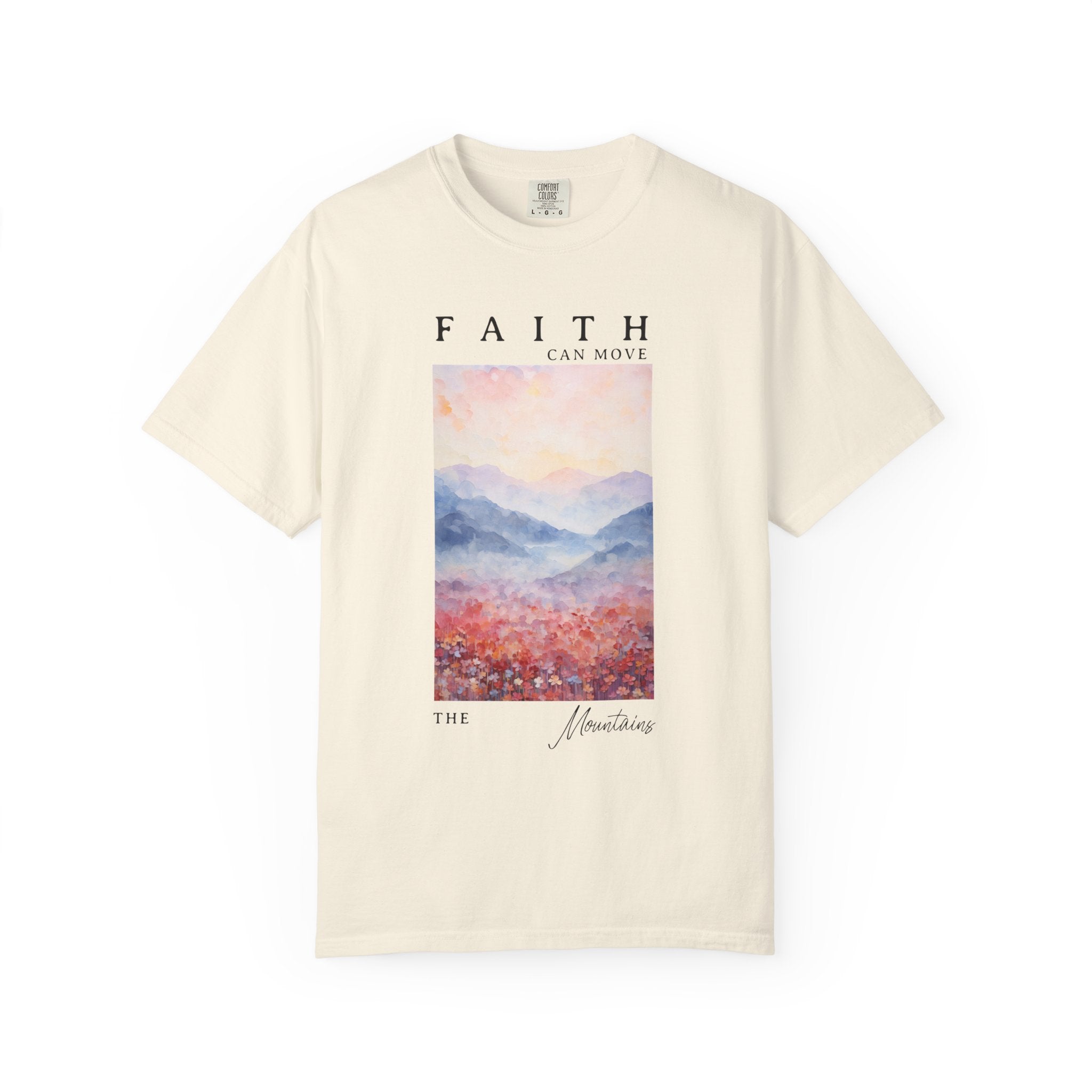 Faith Can Move Mountains T-shirt