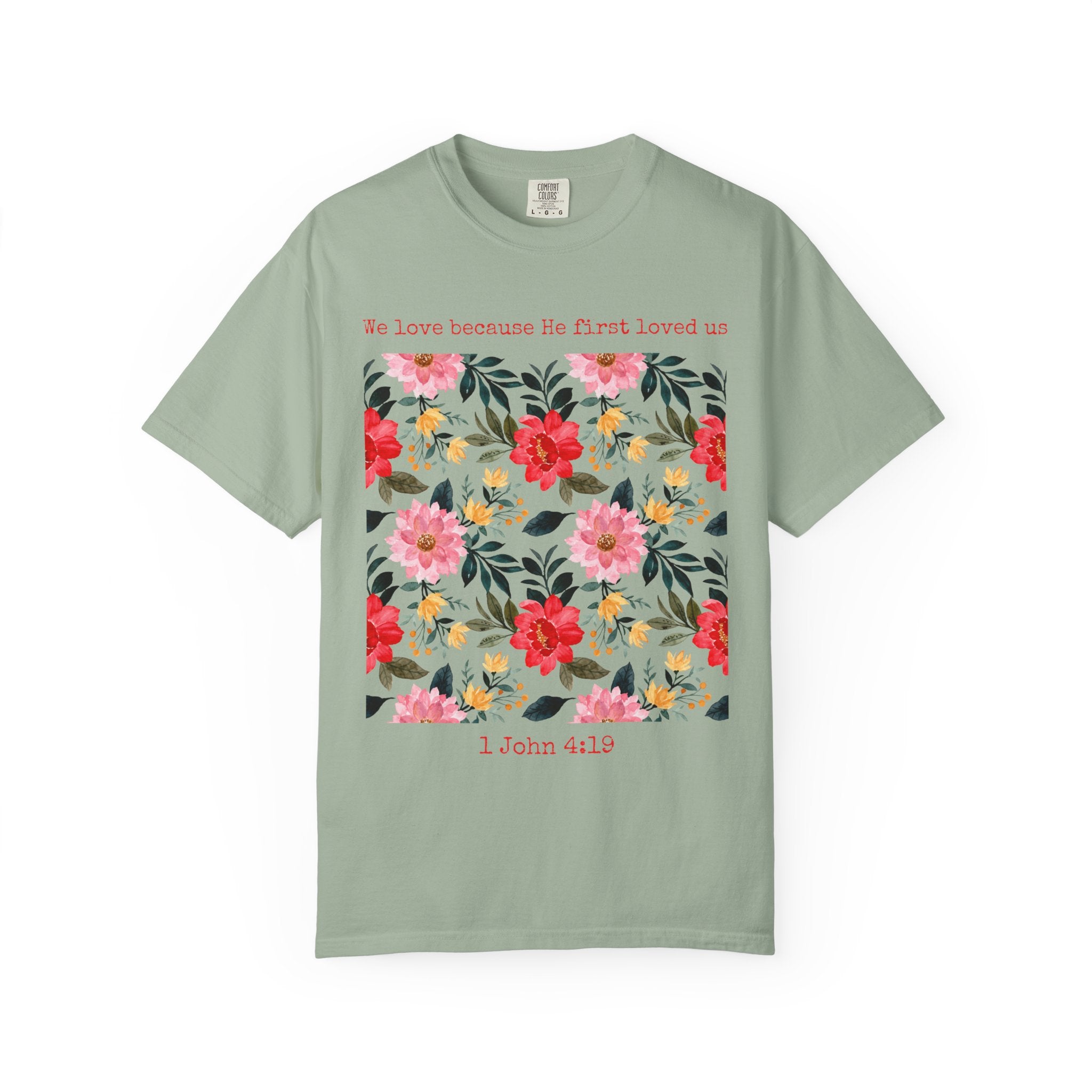 He First Loved Us T-shirt