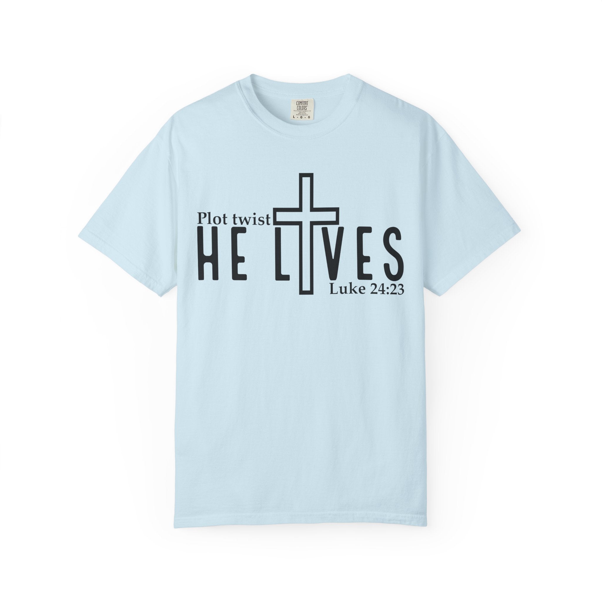 He is Alive T-shirt