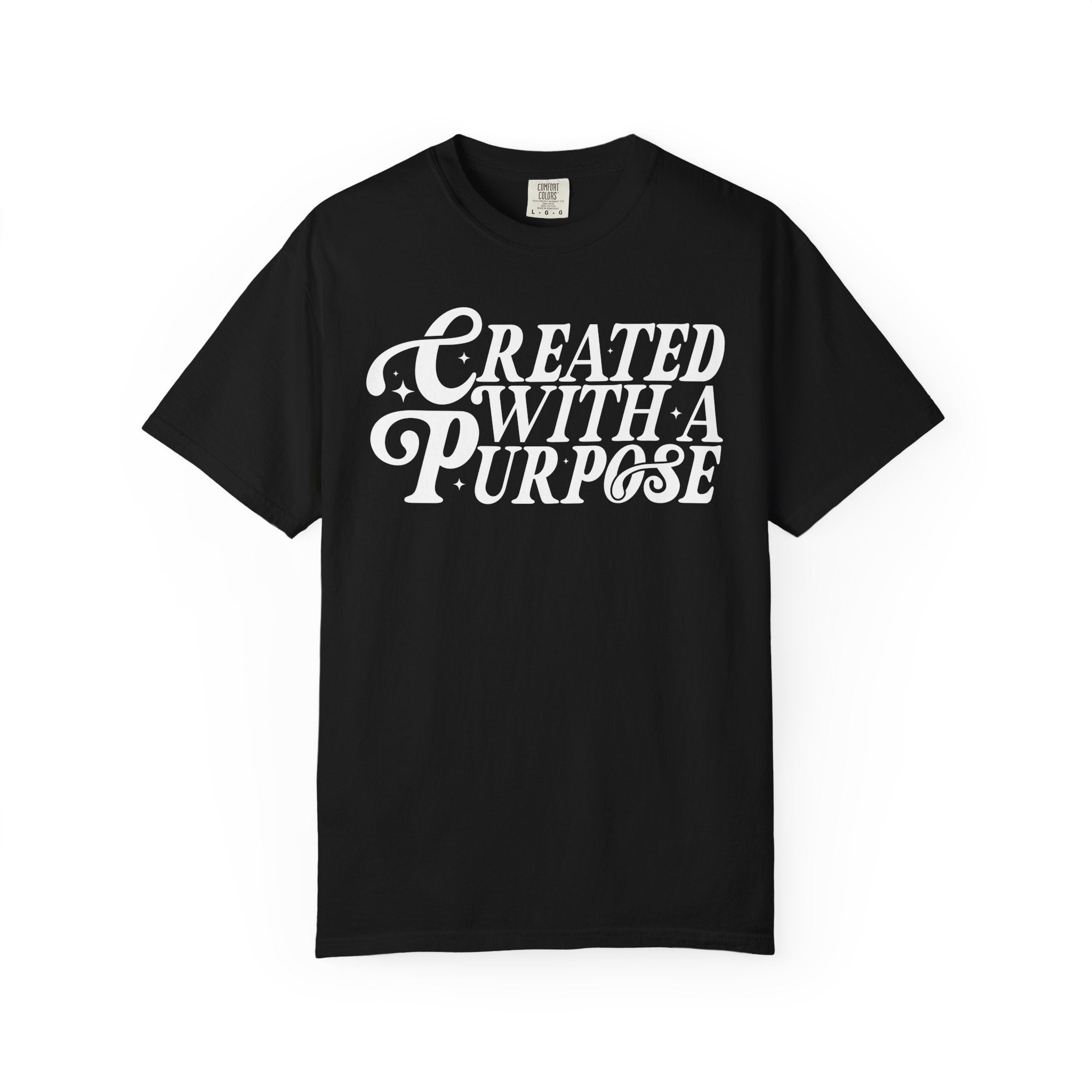 Purposefully Created T-shirt
