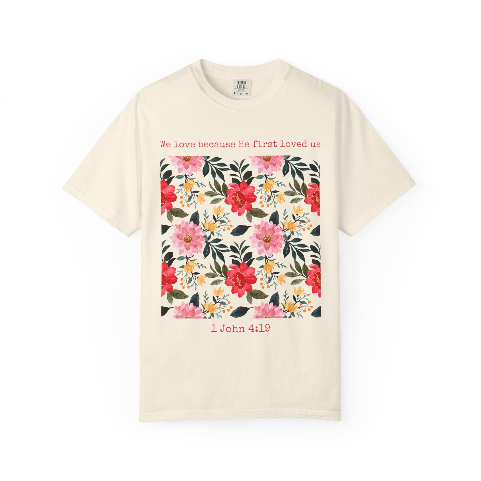 He First Loved Us T-shirt