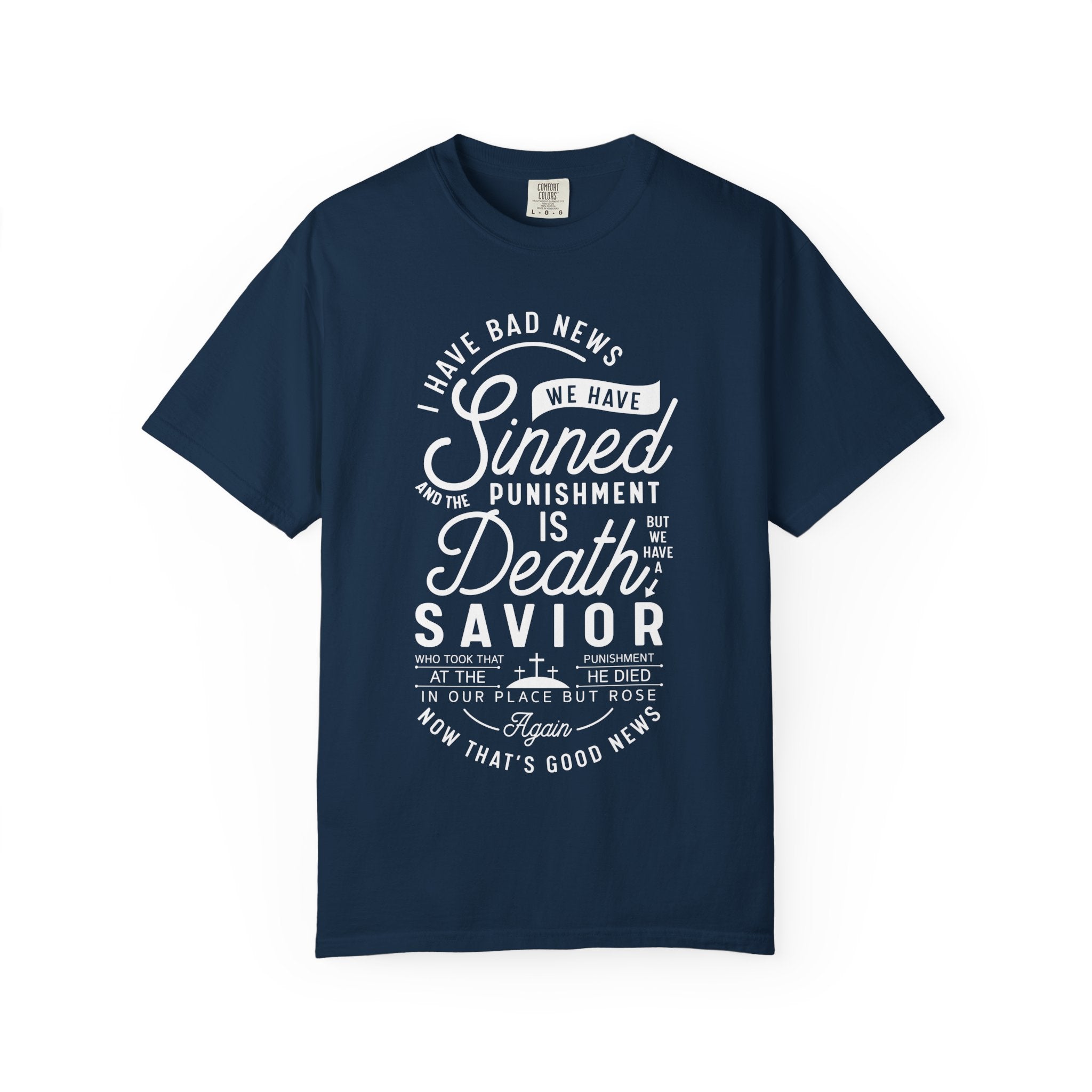 We Have A Savior T-shirt
