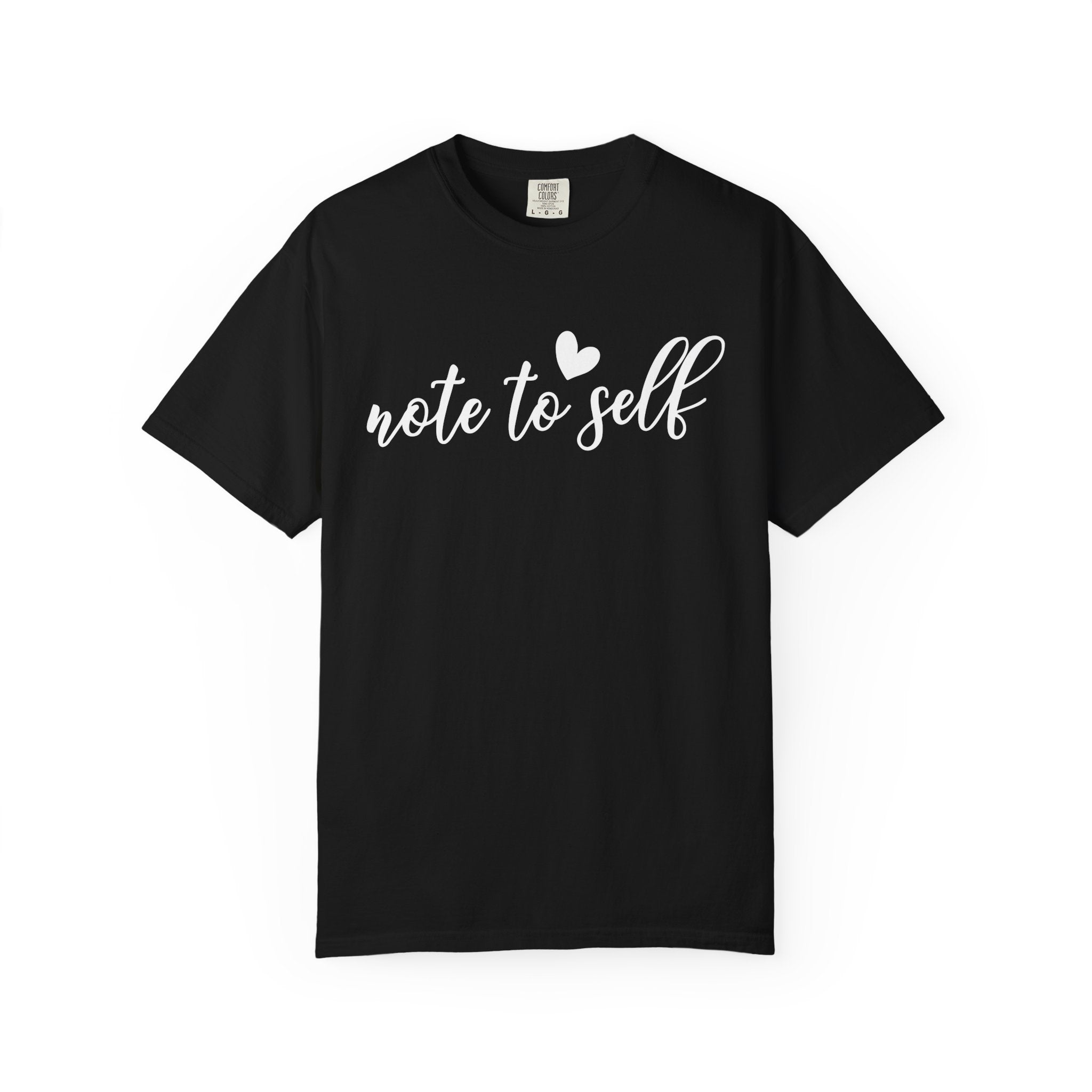 Note to Self T-shirt