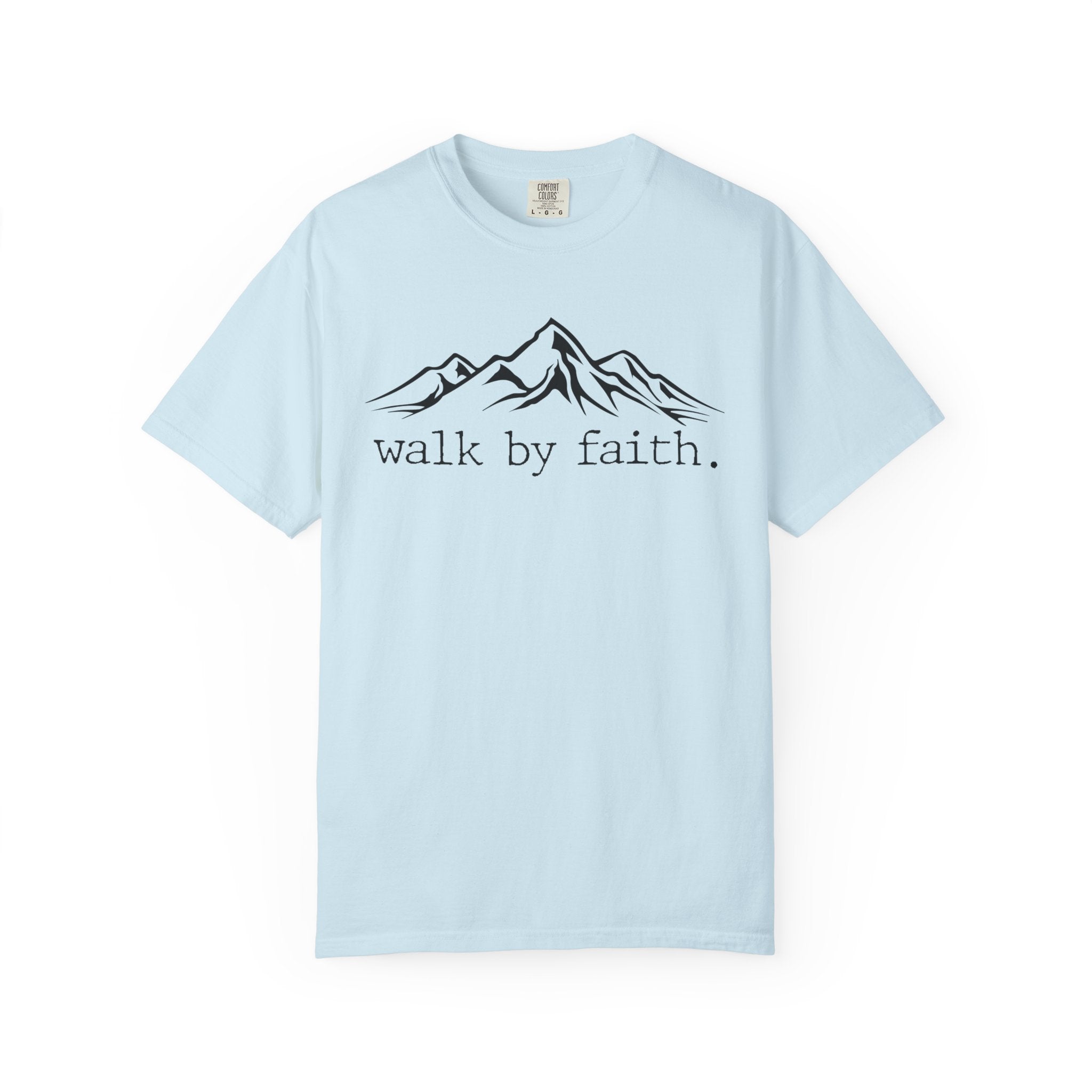 Walk by Faith T-shirt