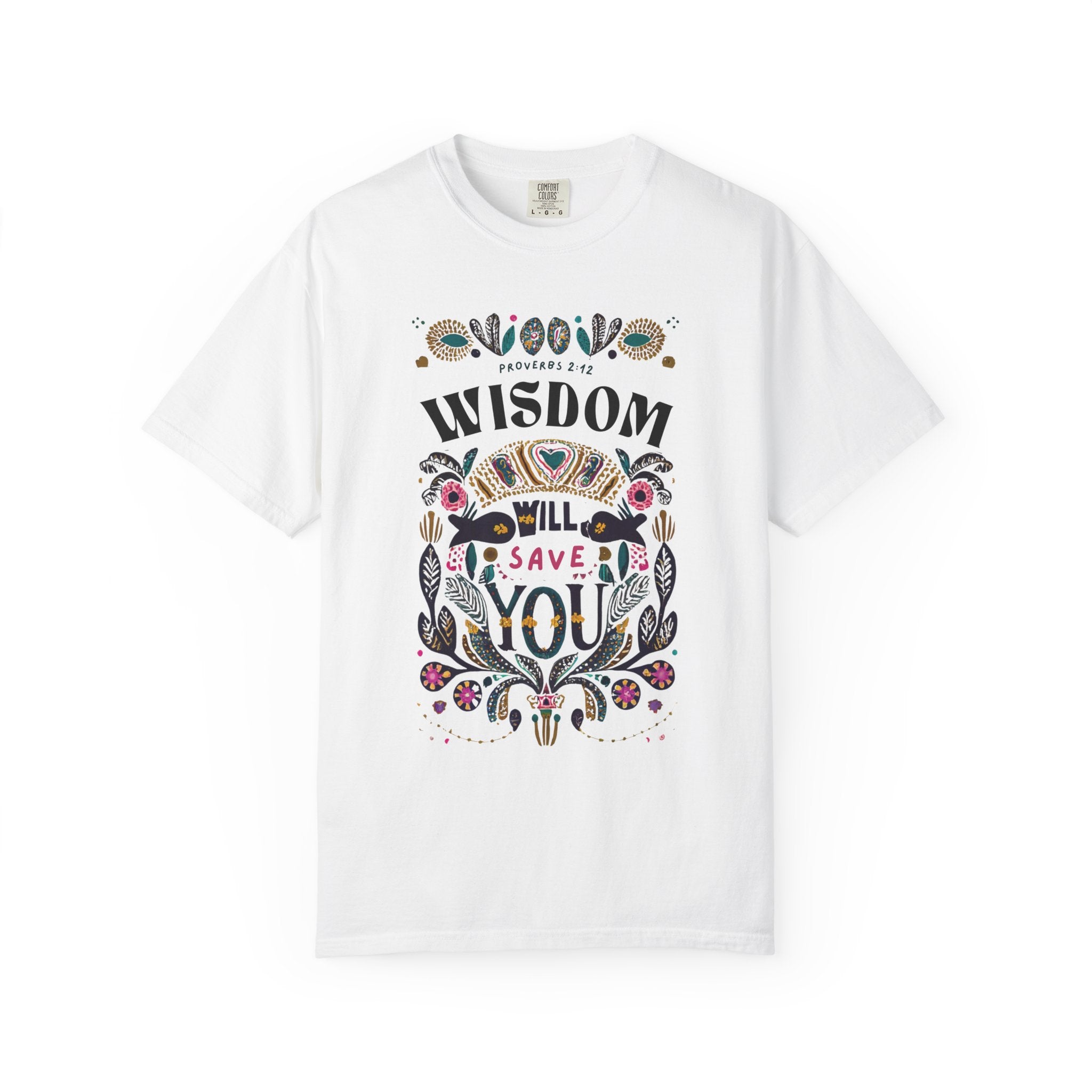 Wisdom Saves T-shirt
