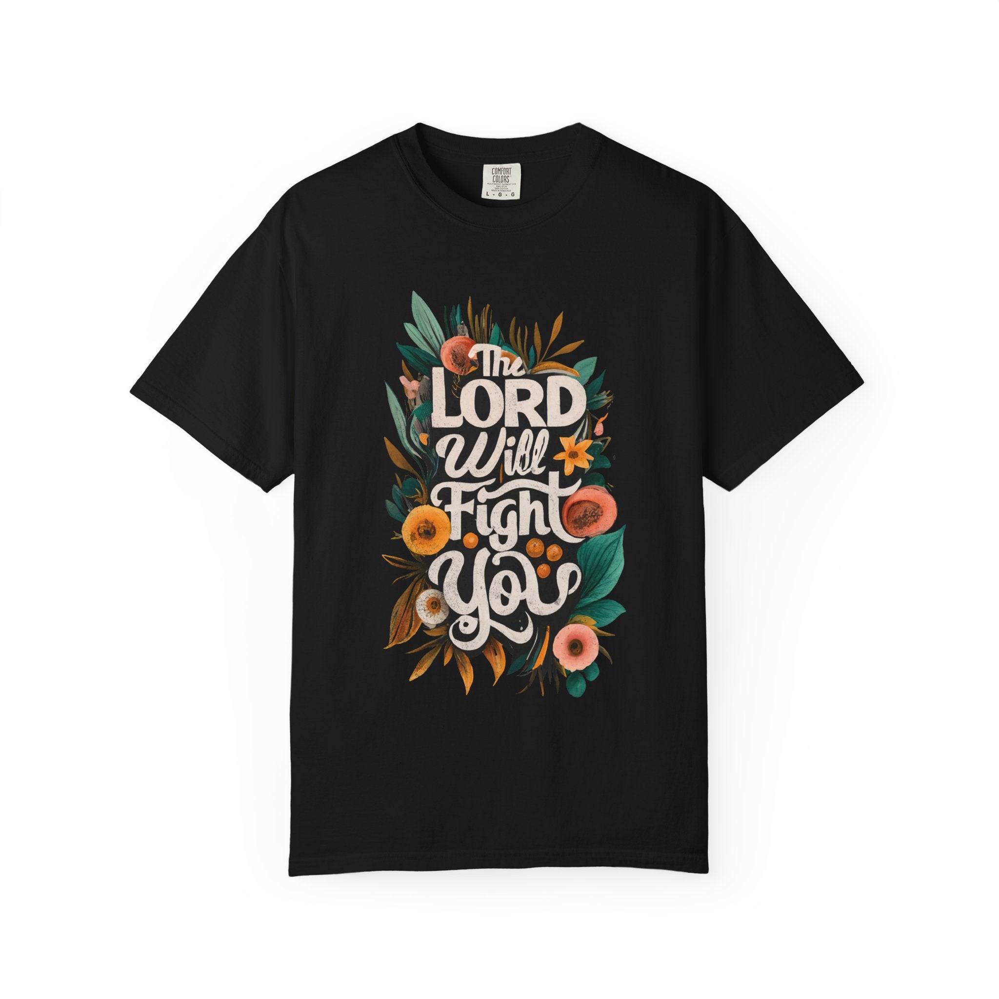Lord will Fight for You T-shirt