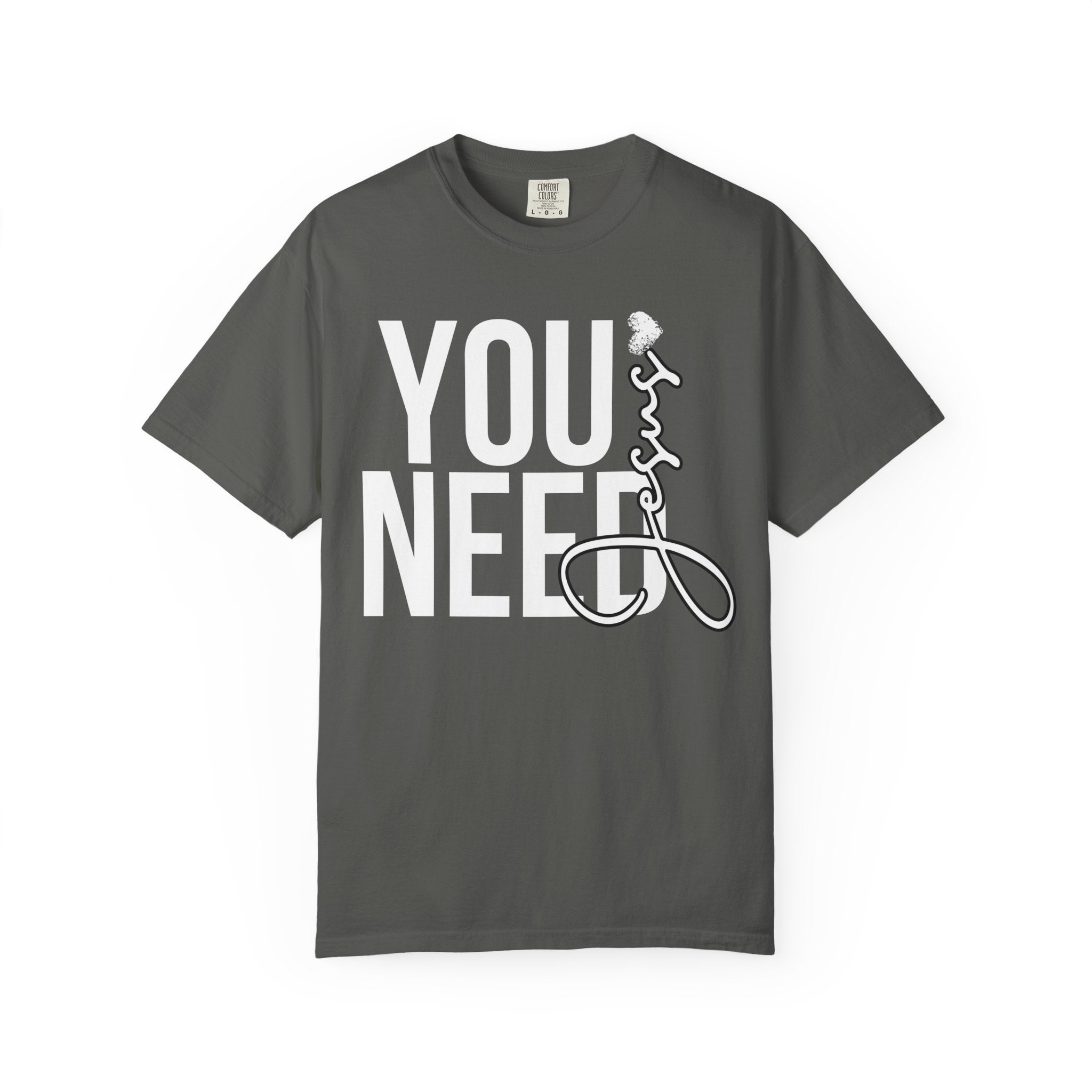 You Need Jesus T-shirt