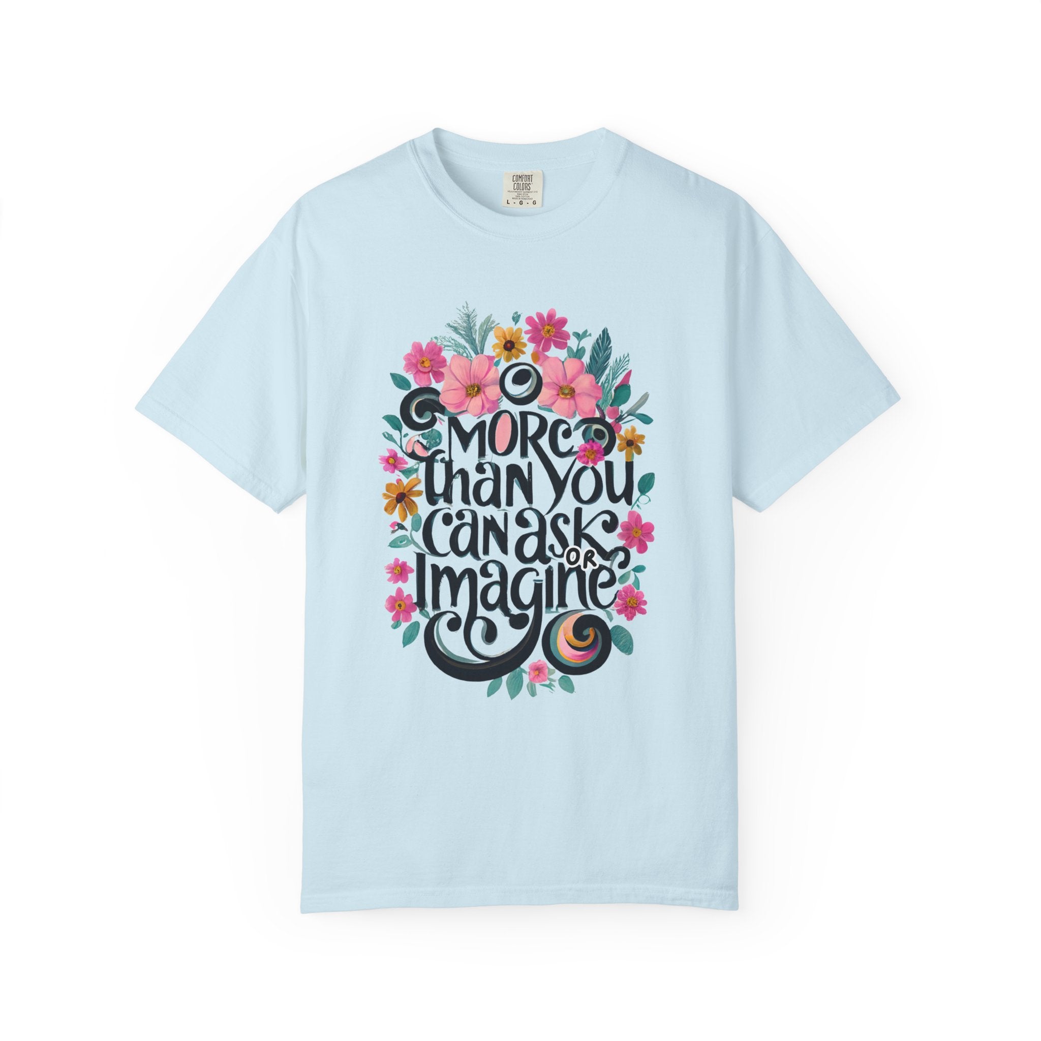 More Than You Ask T-shirt