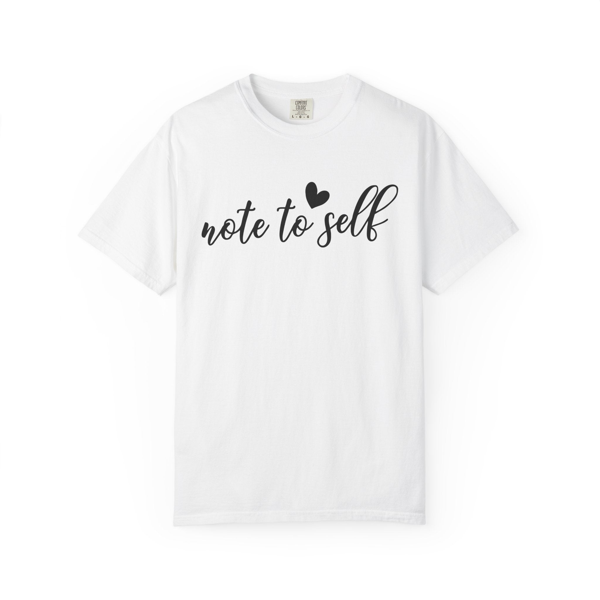 Note to Self T-shirt