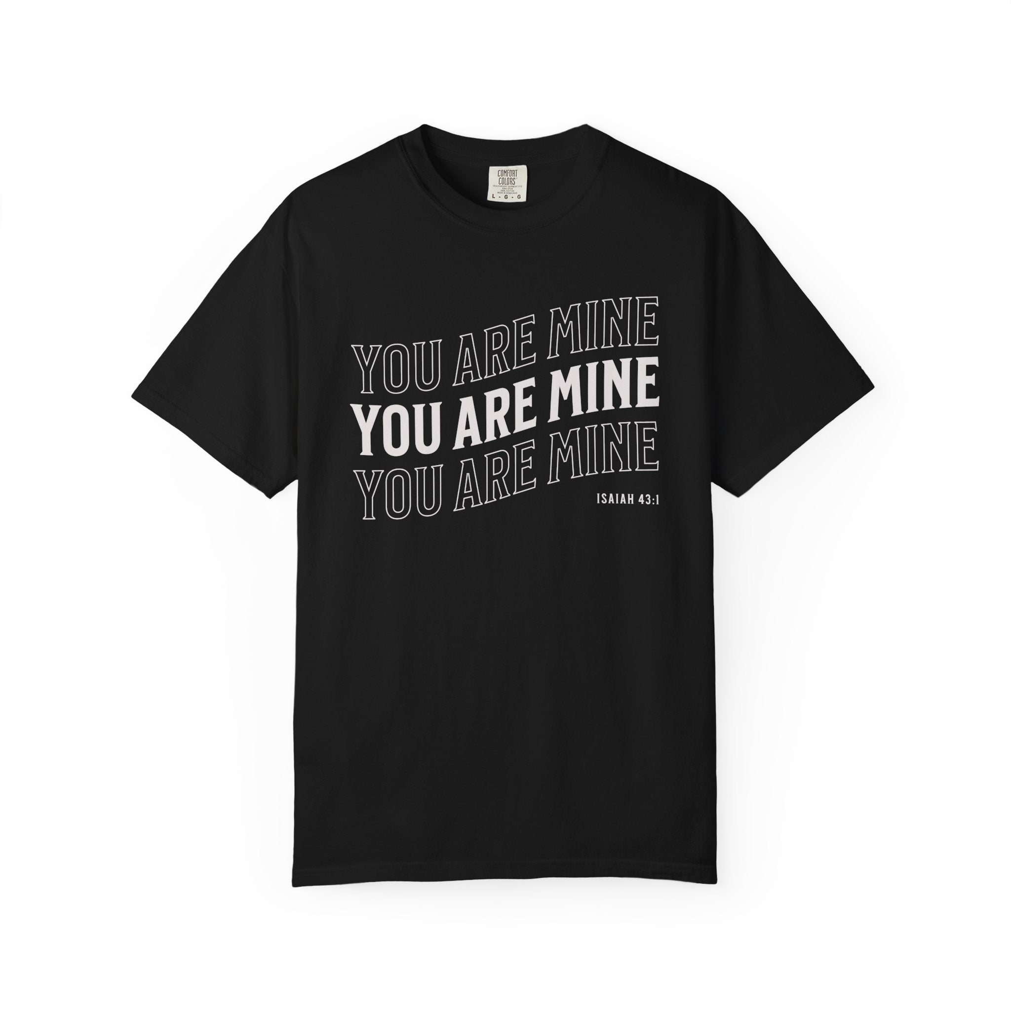 You are Mine T-shirt