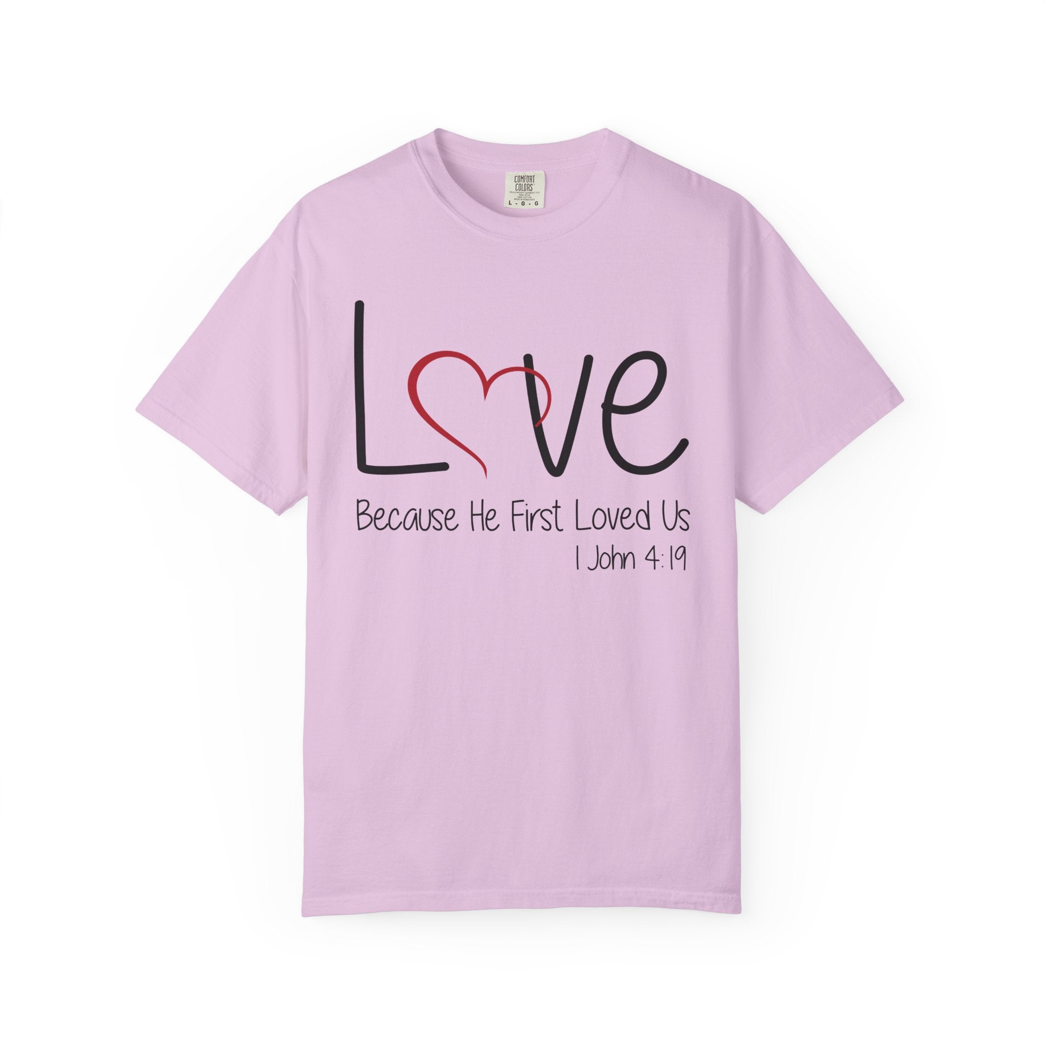 He Loved Us First T-shirt