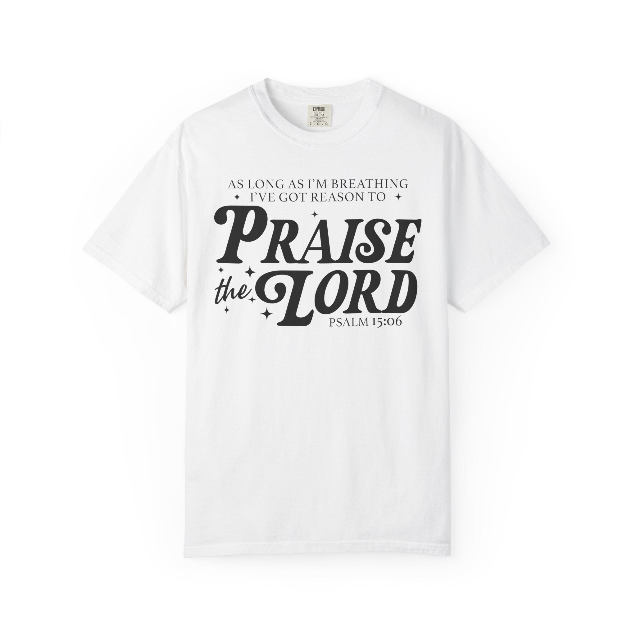 Still Praising T-shirt