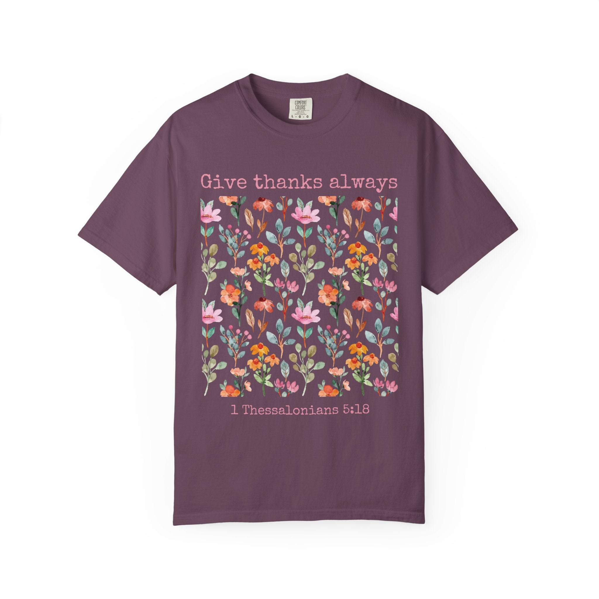 Give Thanks Always T-shirt