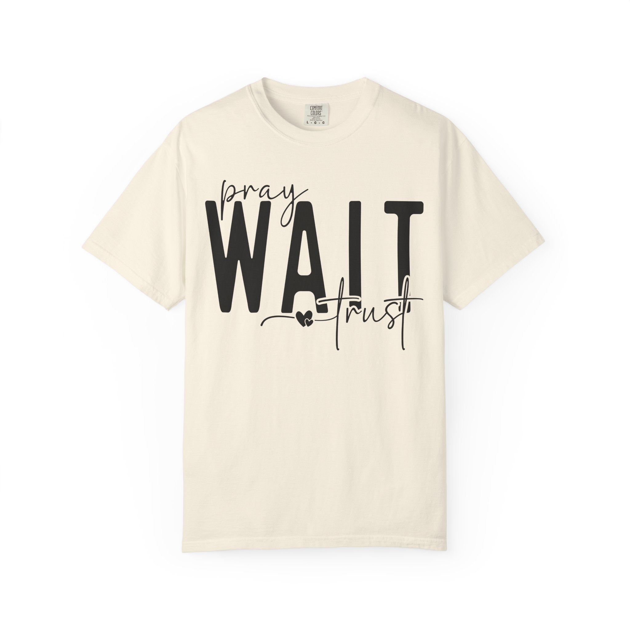 Pray, Wait, Trust T-shirt