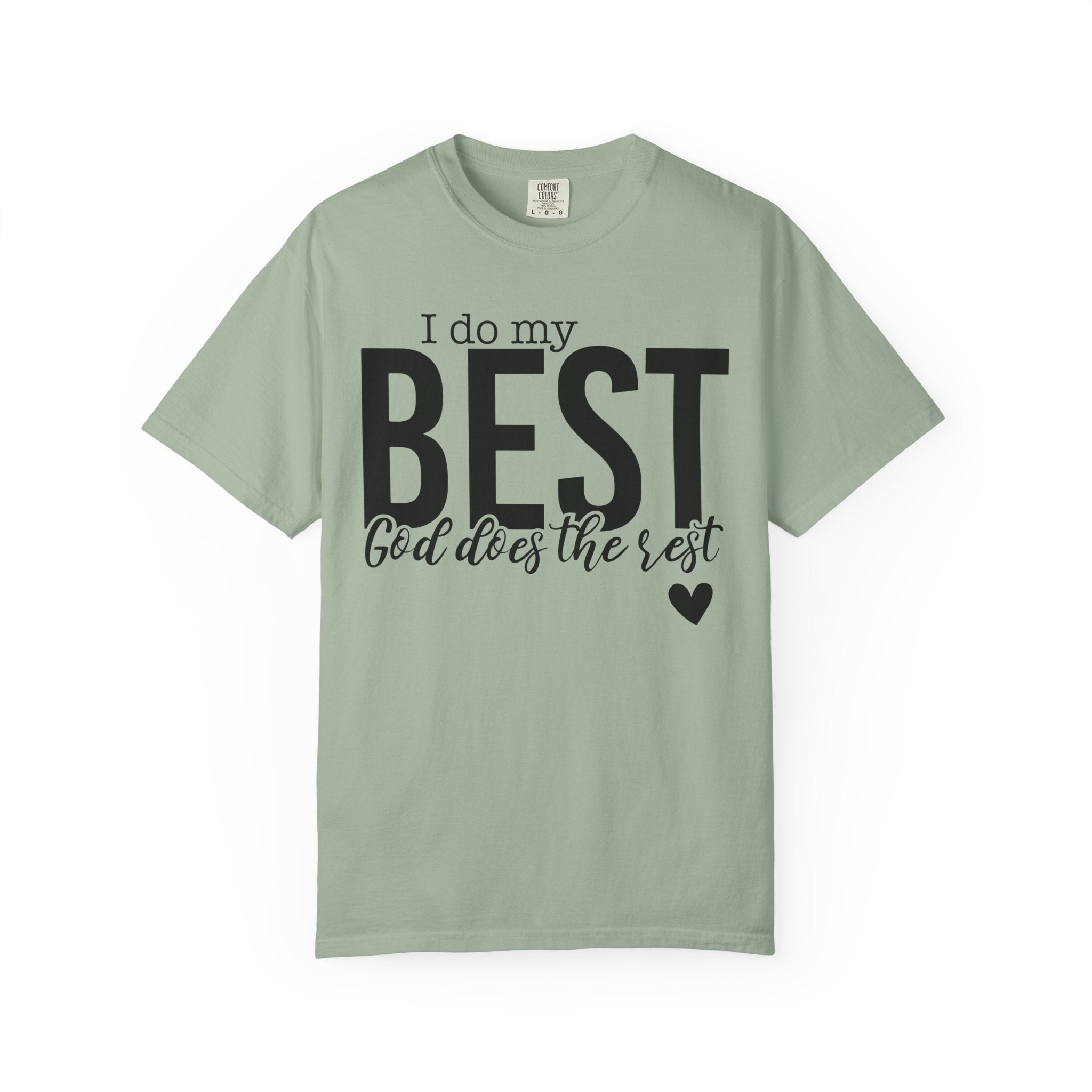 God Does The Rest T-shirt
