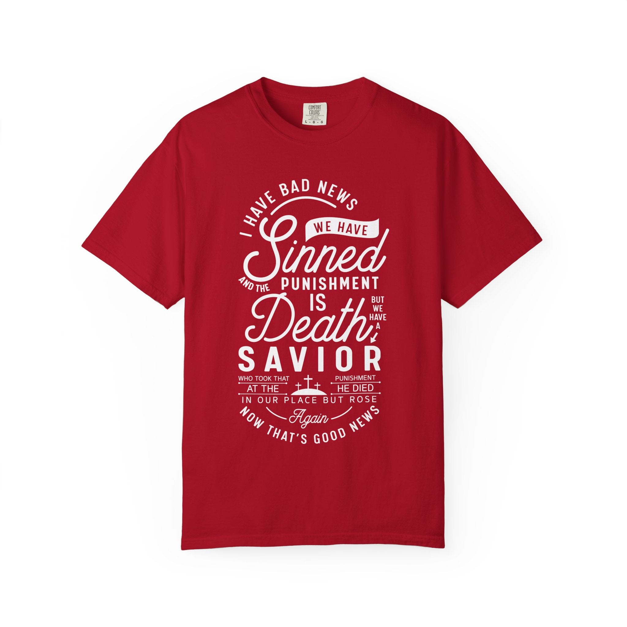 We Have A Savior T-shirt