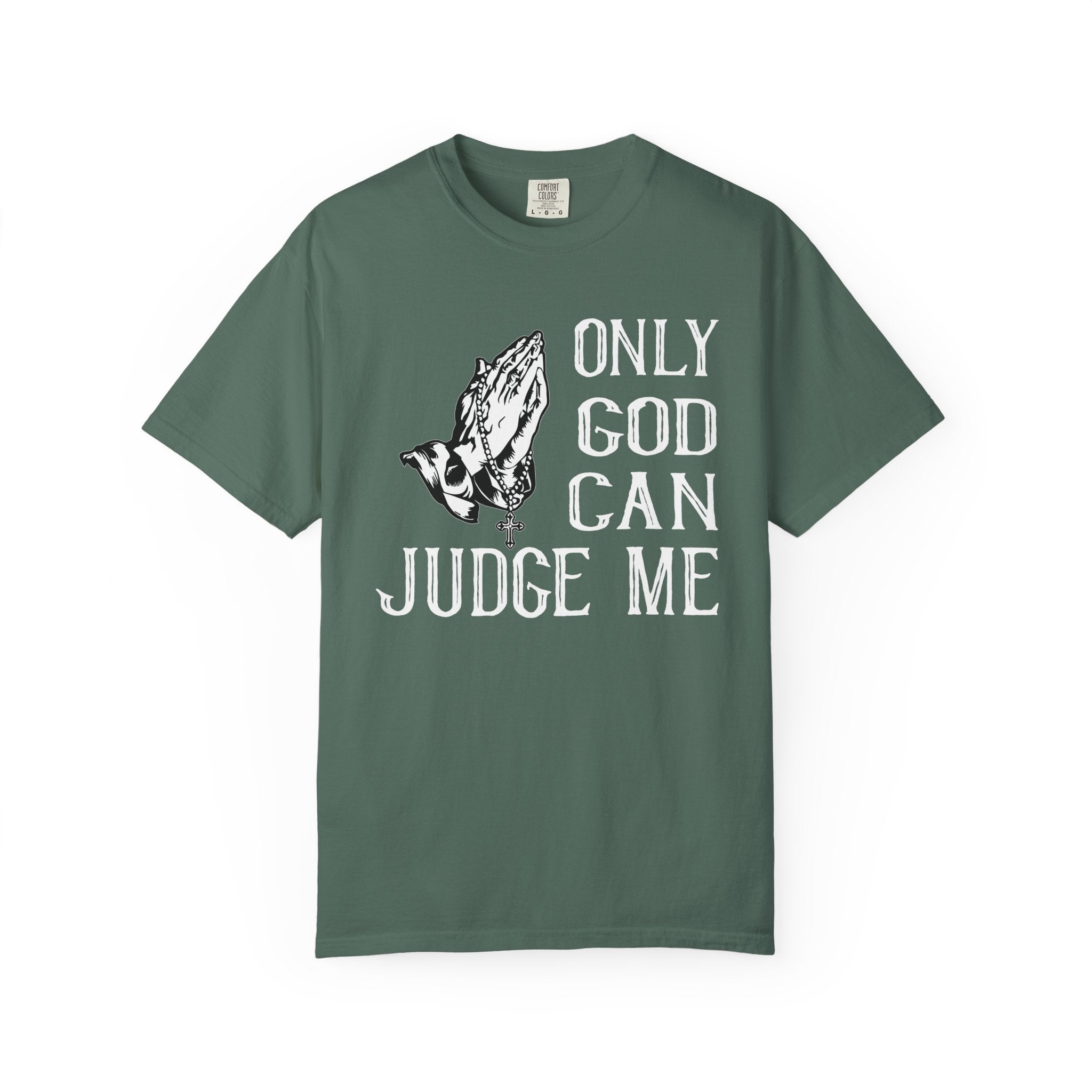 Only God Can Judge Me T-shirt
