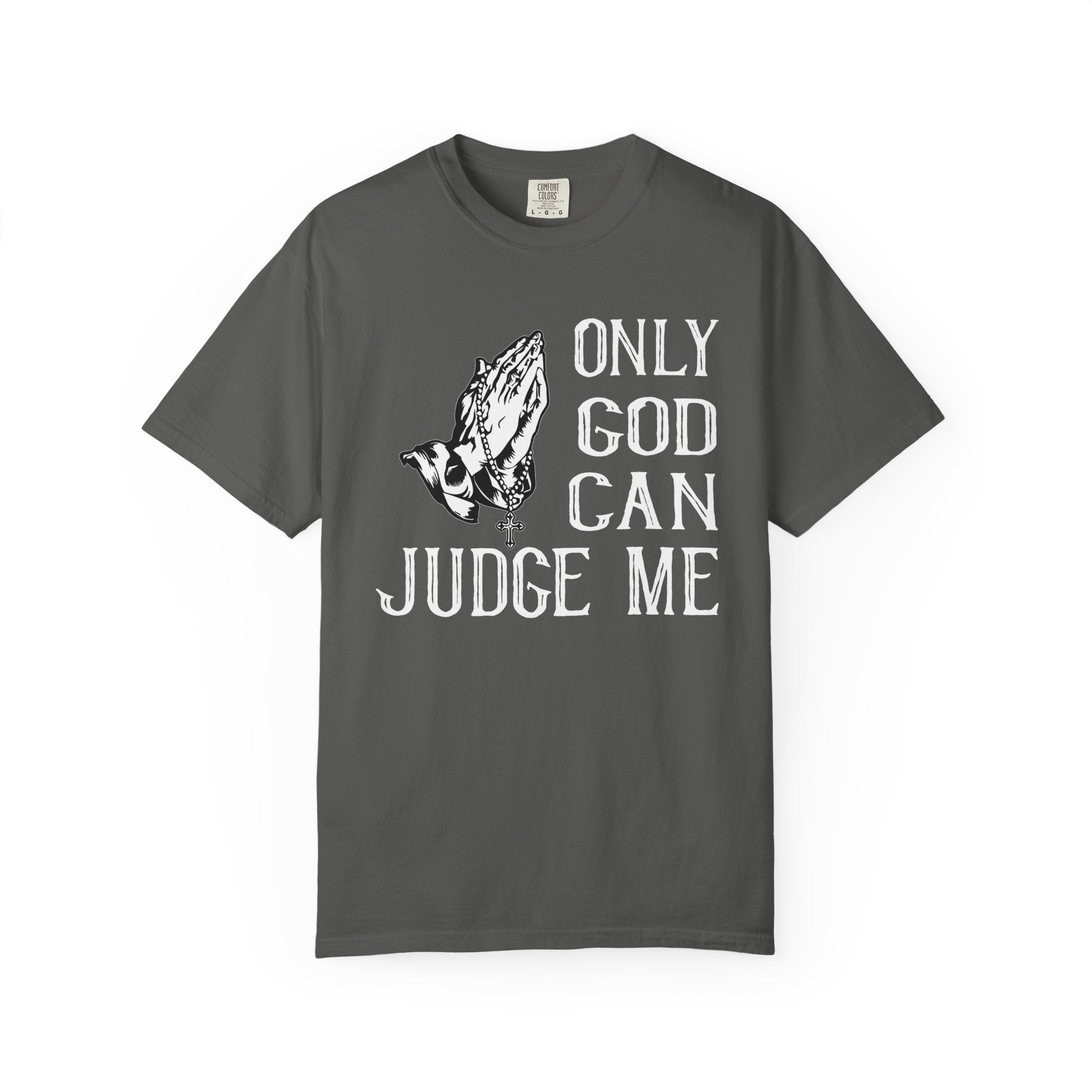 Only God Can Judge Me T-shirt
