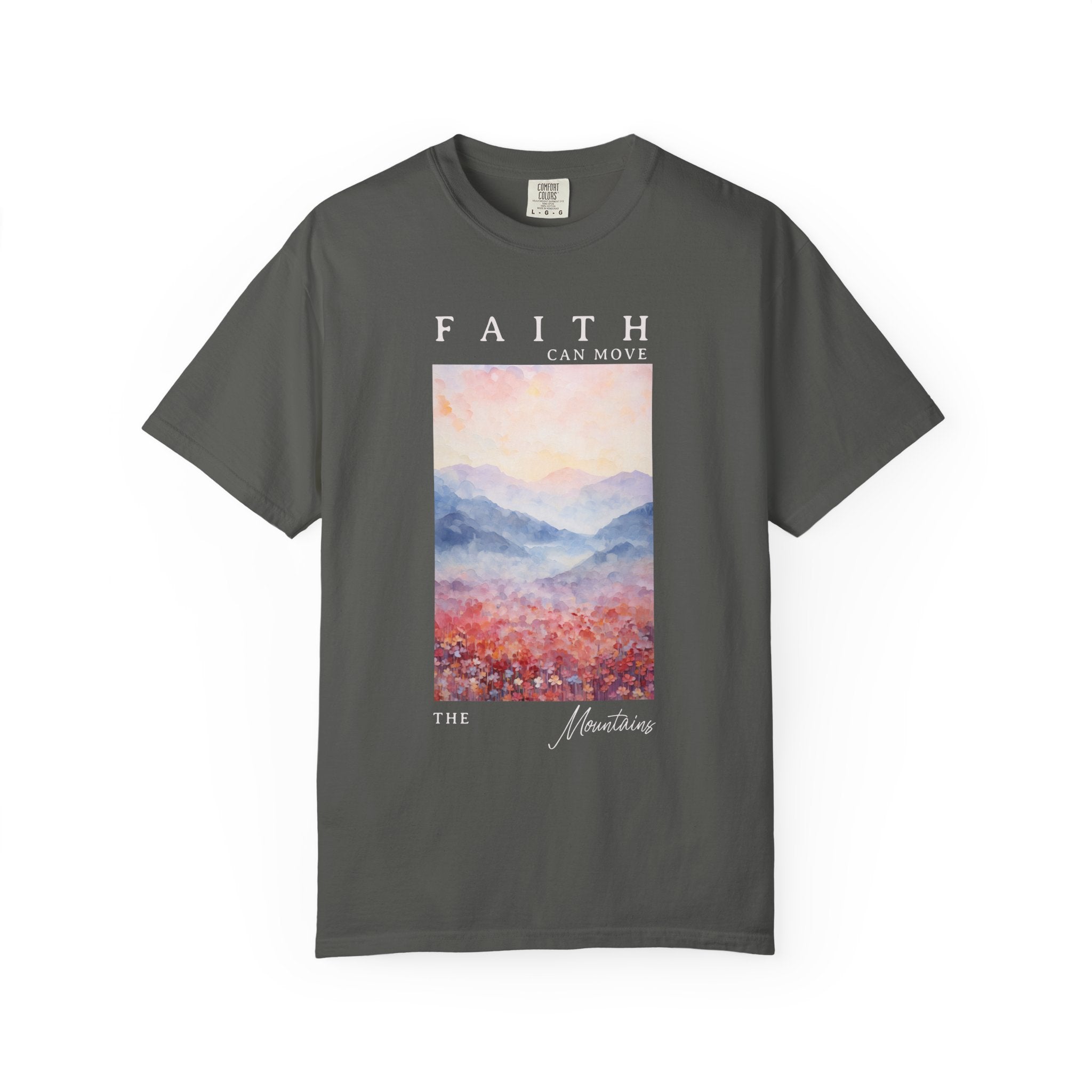 Faith Can Move Mountains T-shirt
