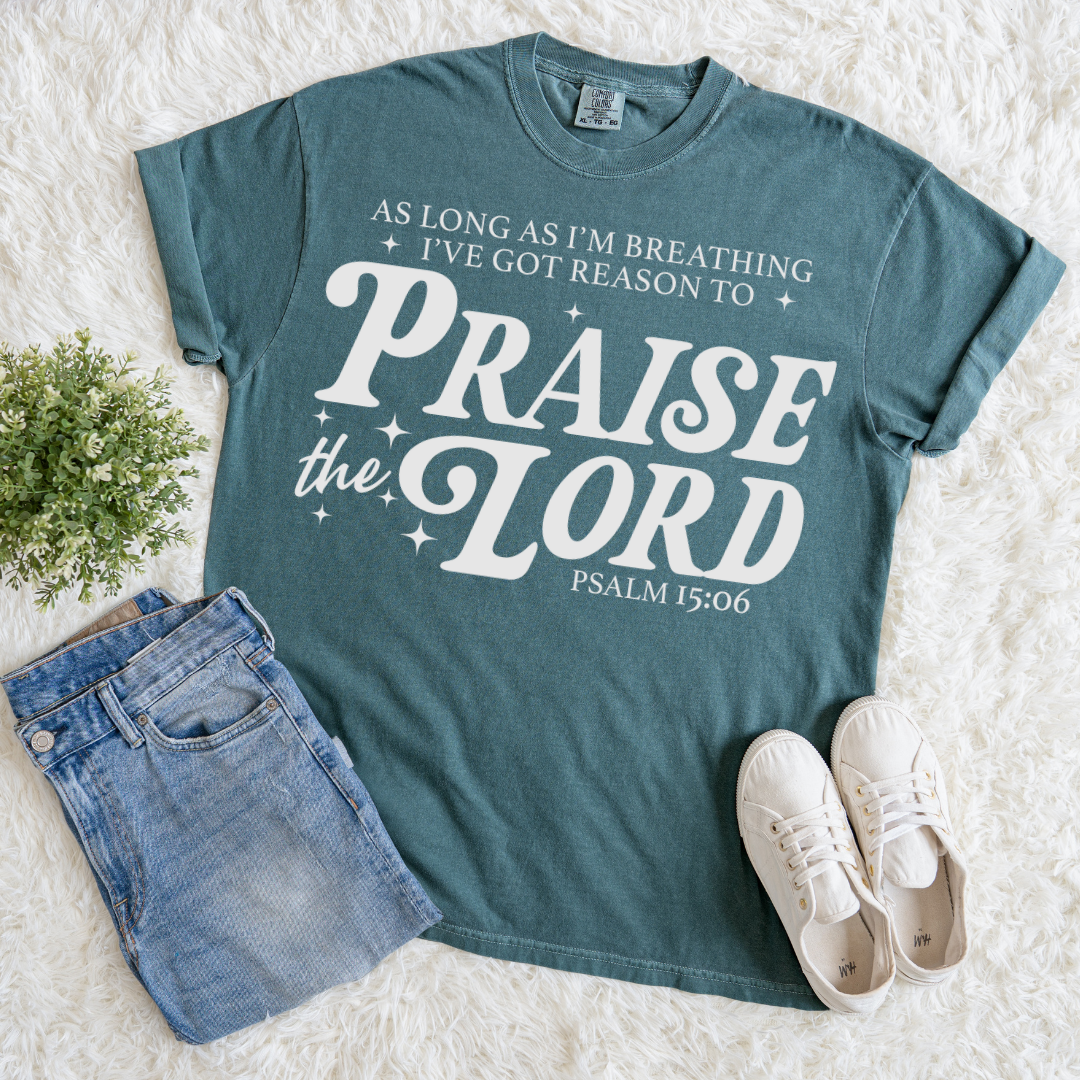 A Reason to Praise T-shirt