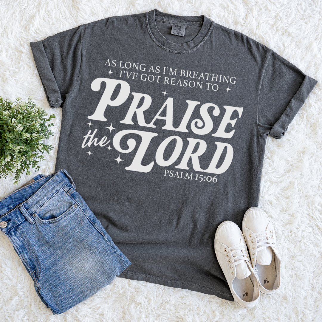 A Reason to Praise T-shirt