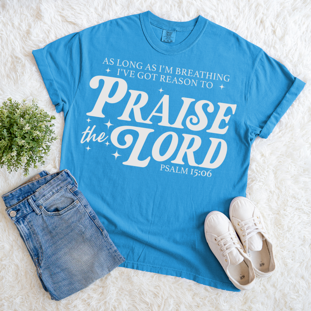 A Reason to Praise T-shirt