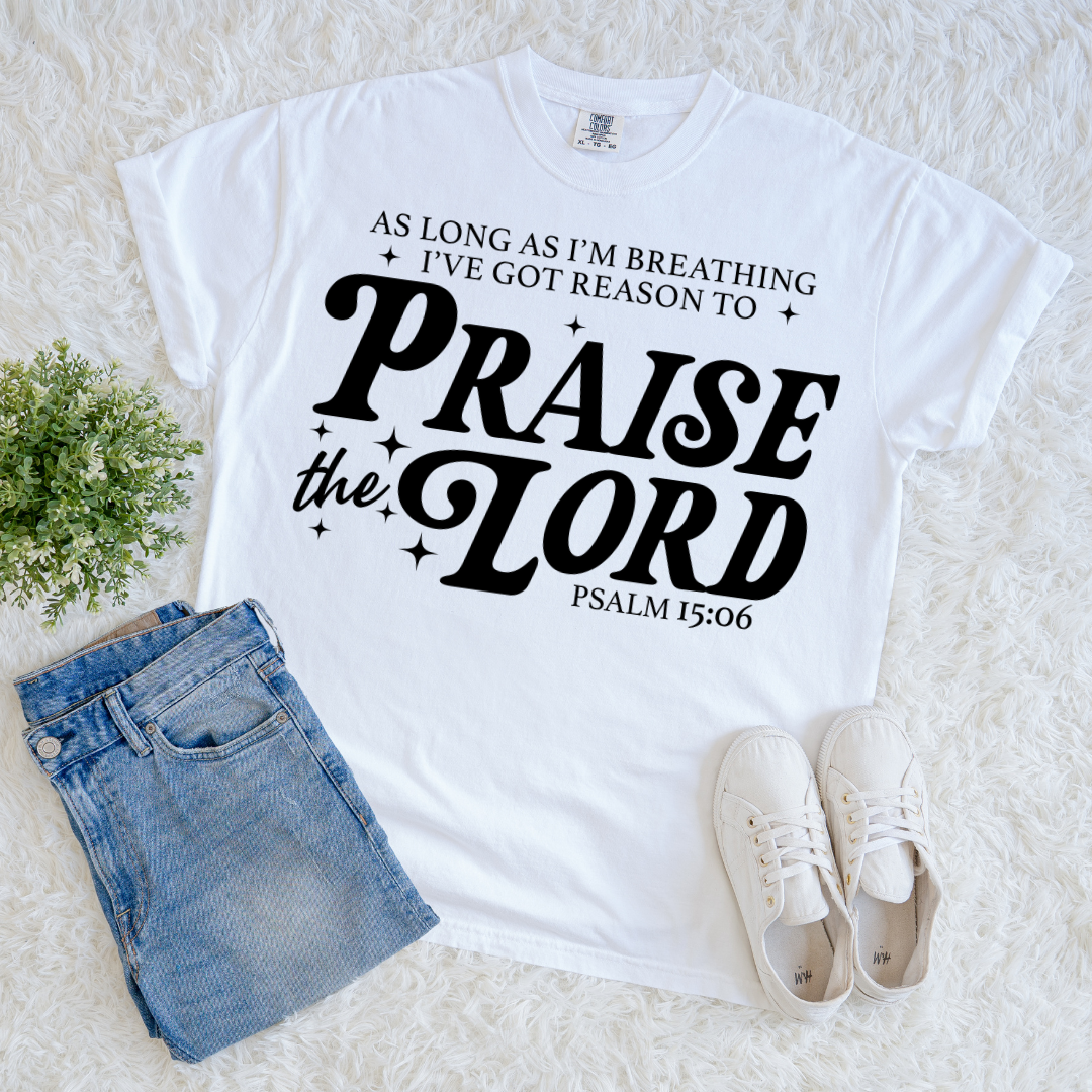A Reason to Praise T-shirt