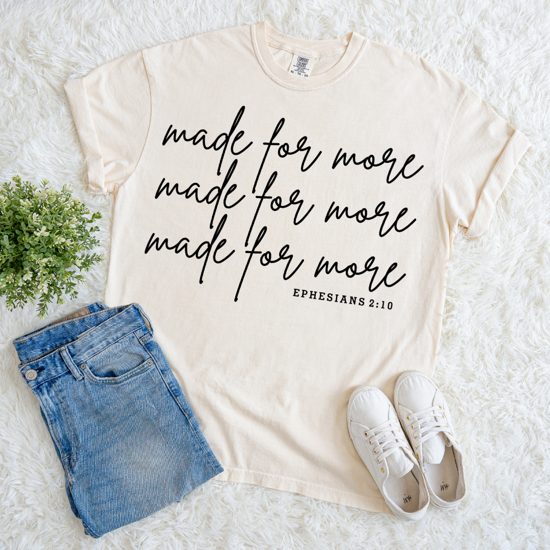 Always Made for More T-shirt