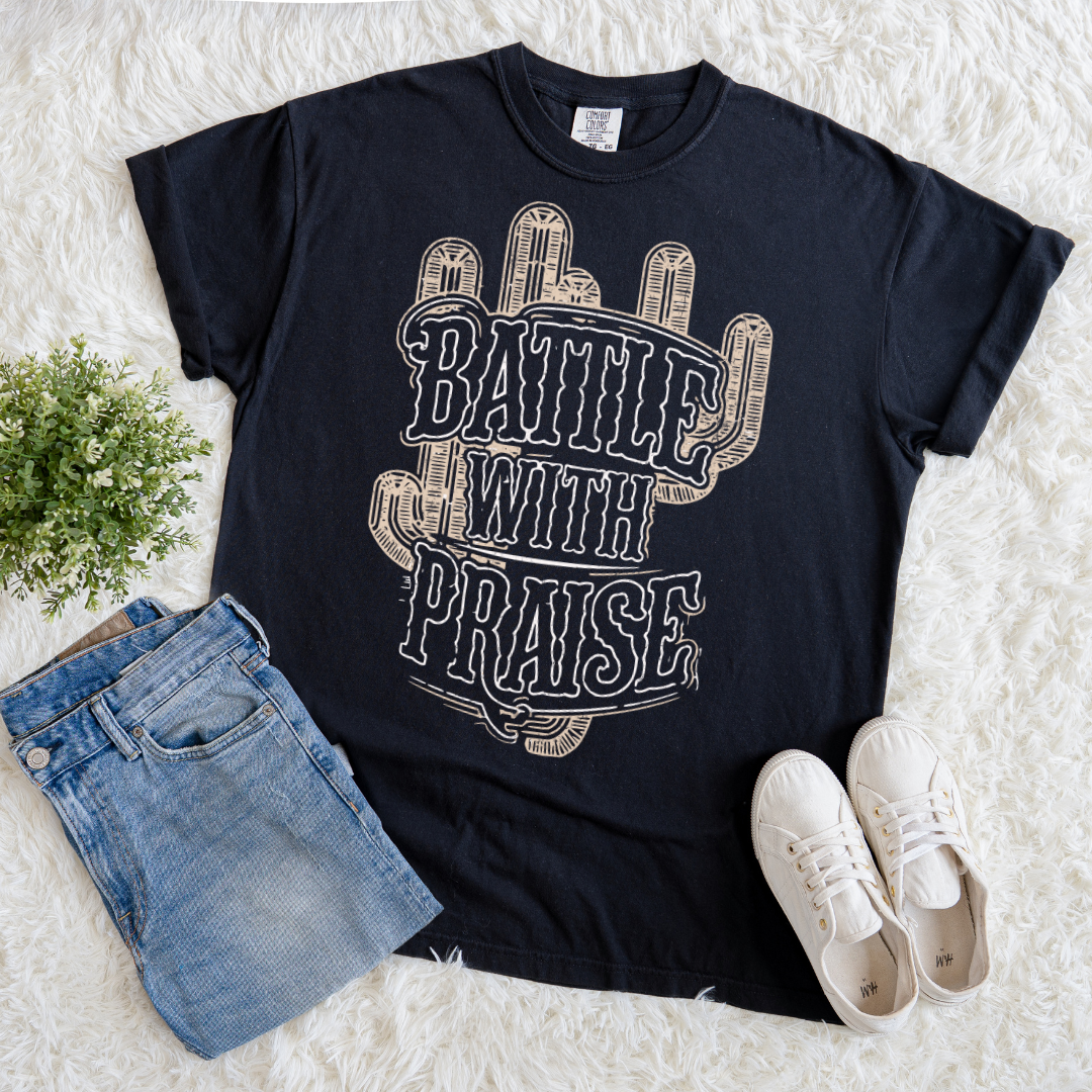Battle with Praise T-shirt