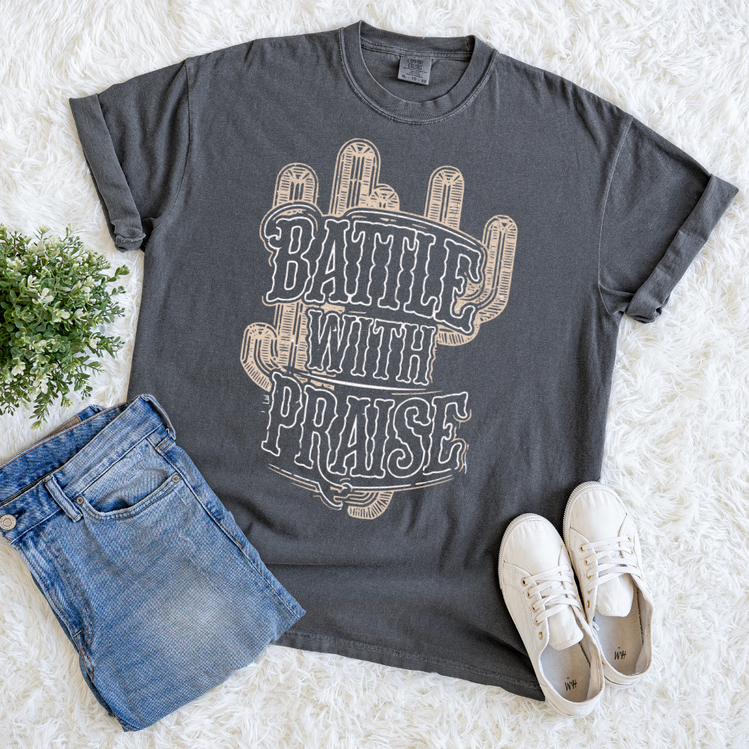 Battle with Praise T-shirt