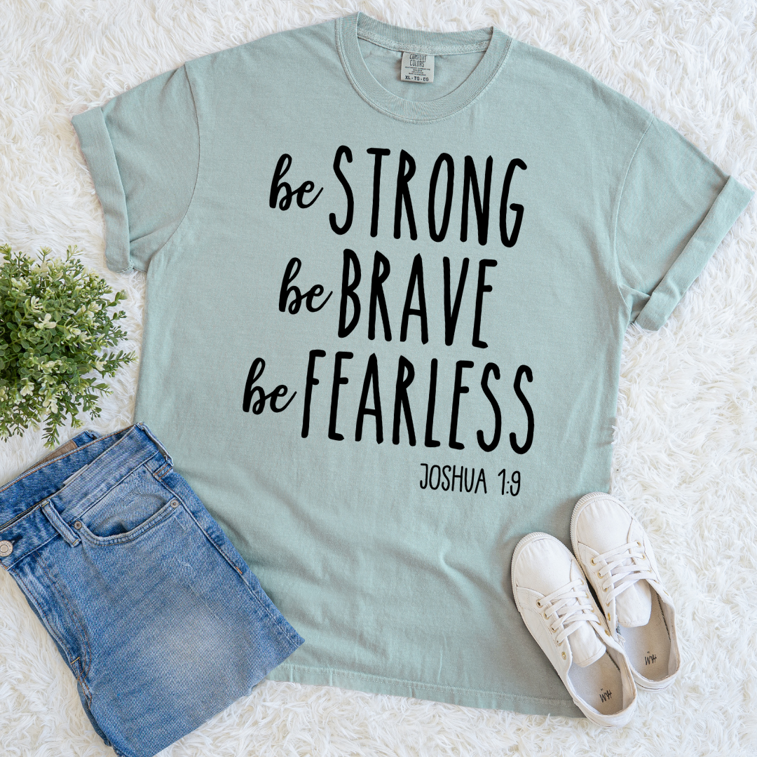 Be Fearless T-shirt