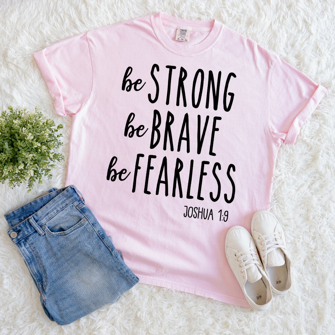 Be Fearless T-shirt