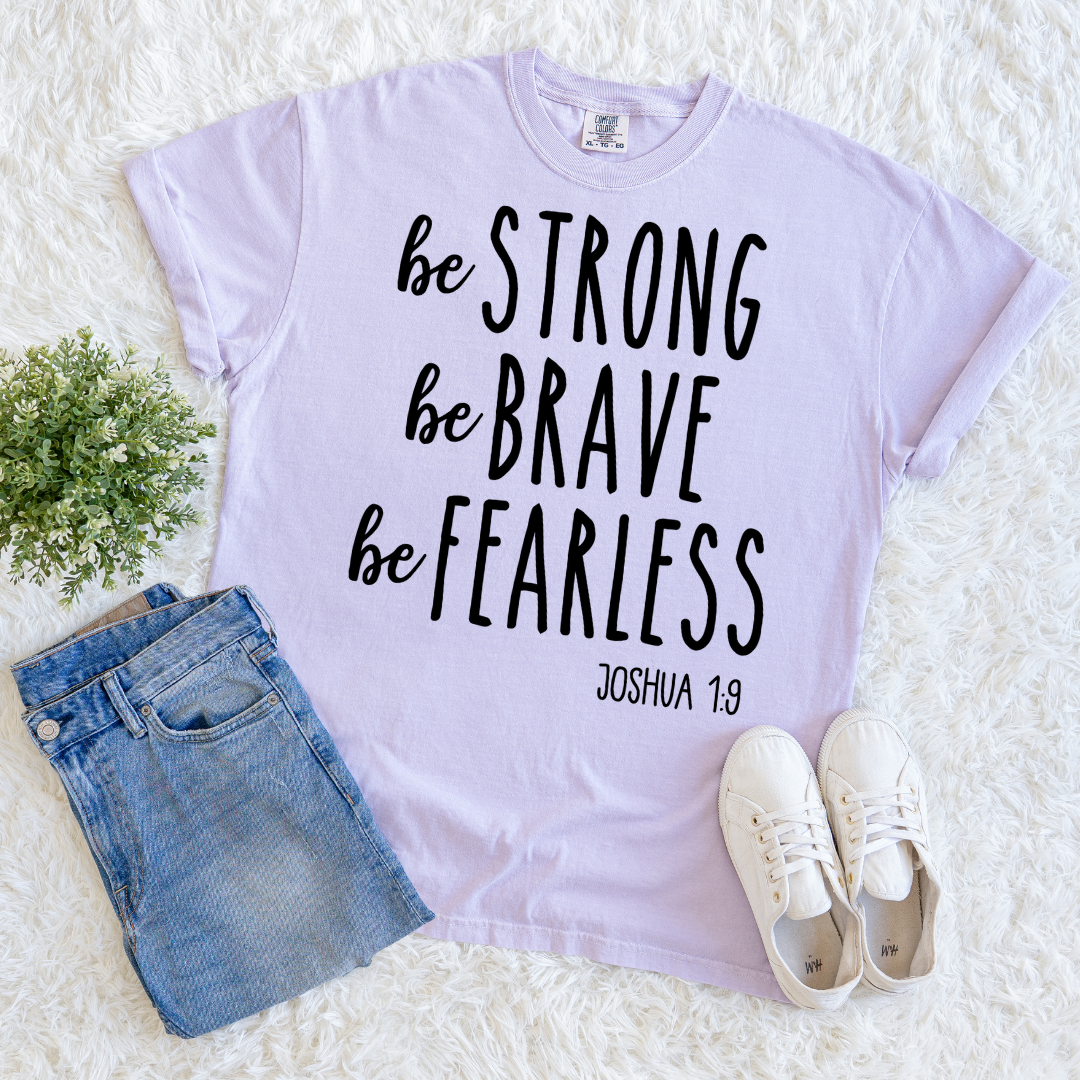 Be Fearless T-shirt
