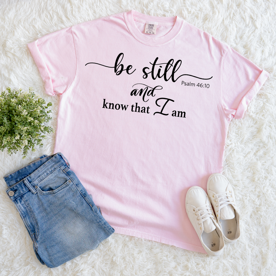 Be Still T-shirt