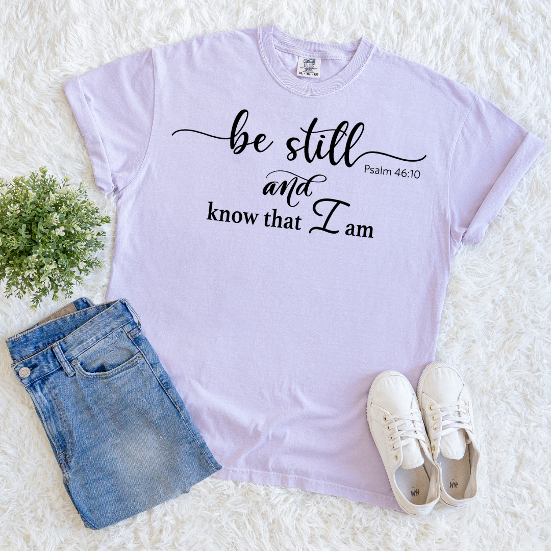 Be Still T-shirt