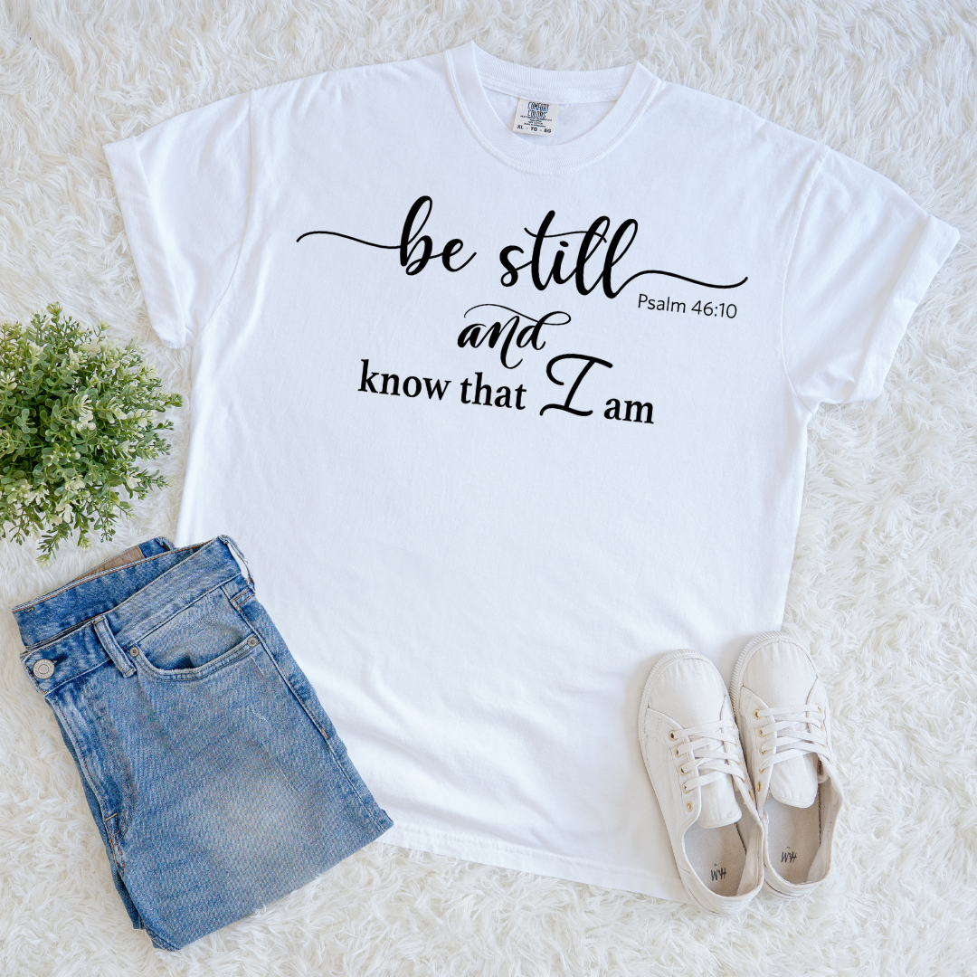 Be Still T-shirt