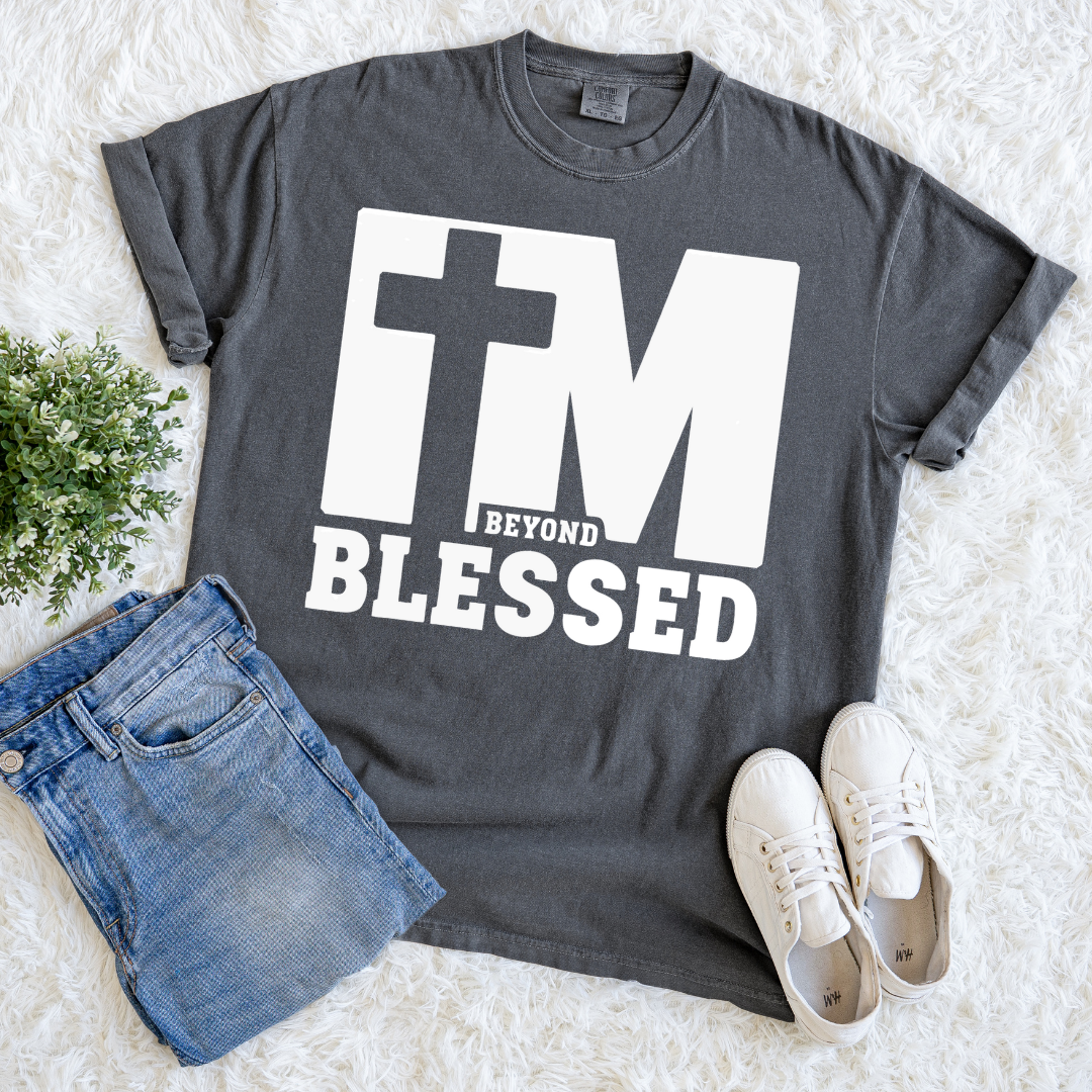 Beyond Blessed T-shirt