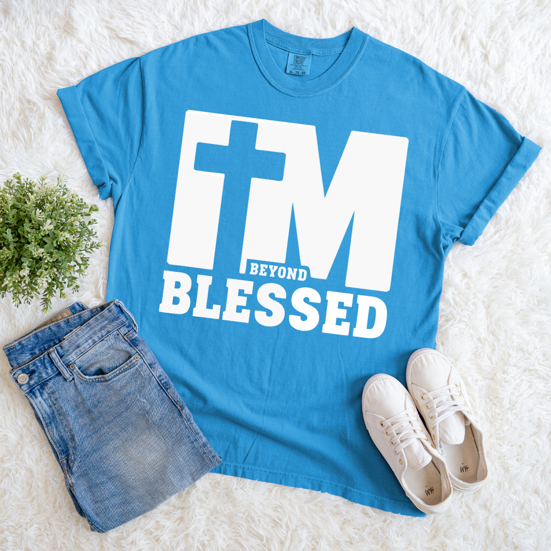 Beyond Blessed T-shirt