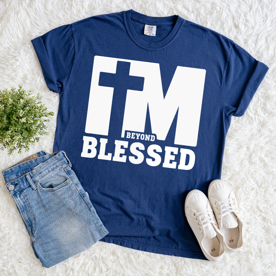 Beyond Blessed T-shirt