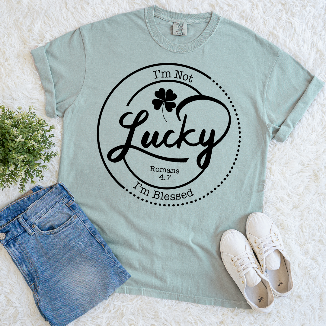 Blessed, Not Lucky T-shirt
