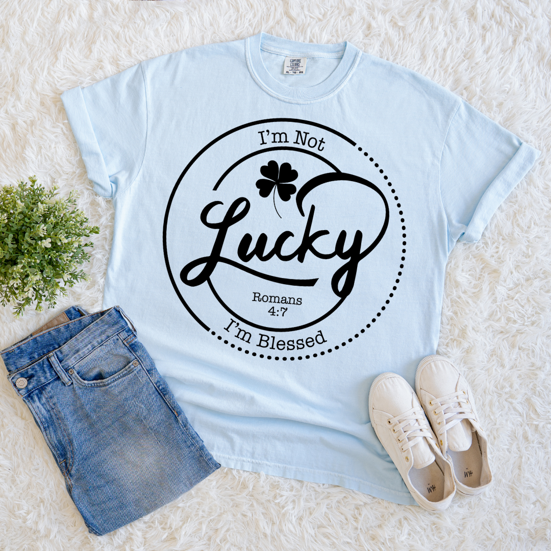 Blessed, Not Lucky T-shirt