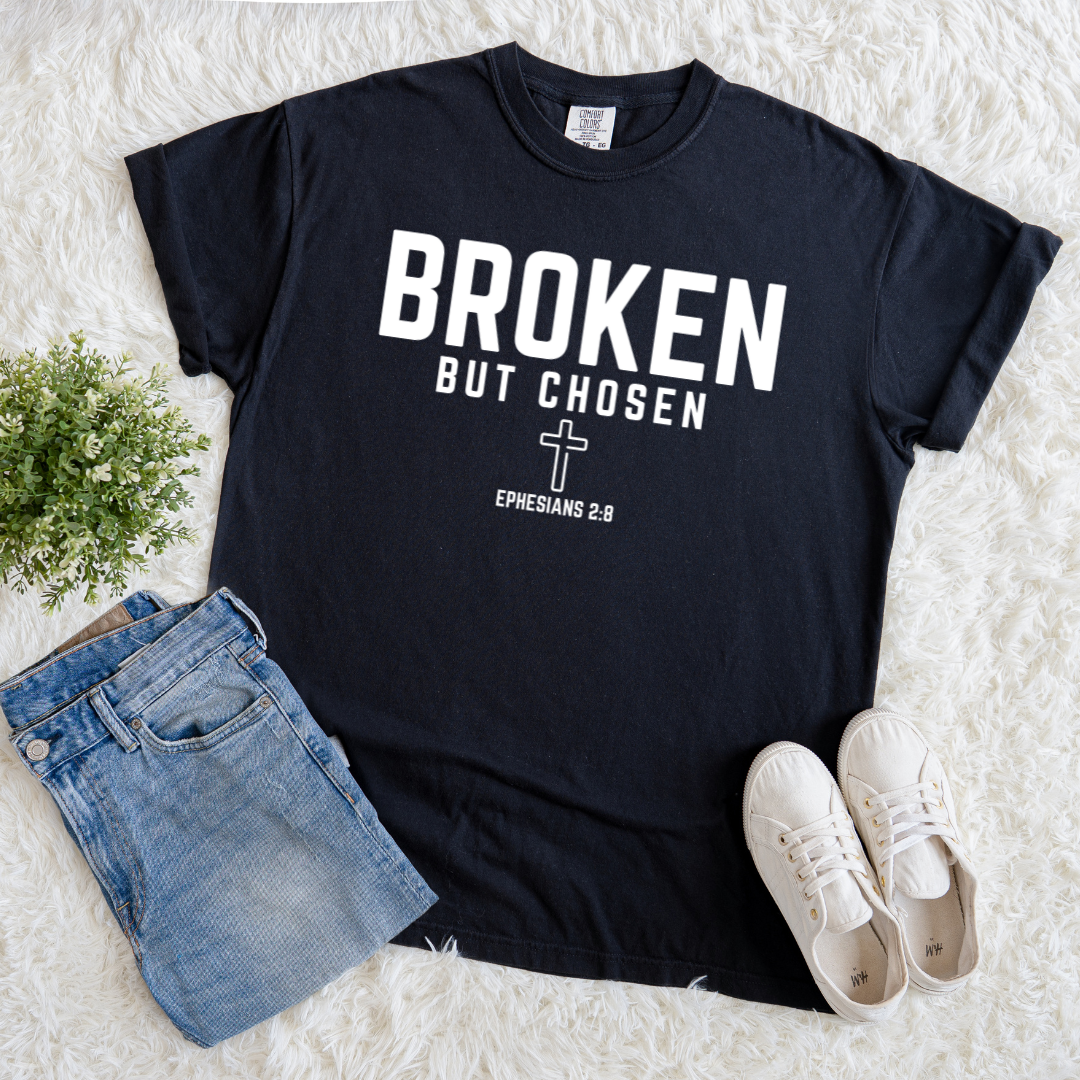 Broken But Chosen T-shirt