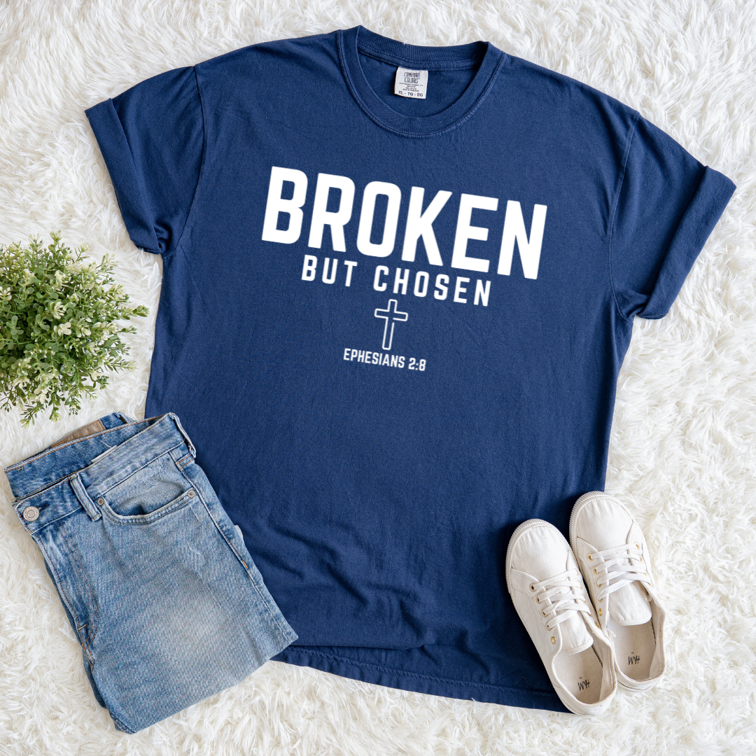 Broken But Chosen T-shirt