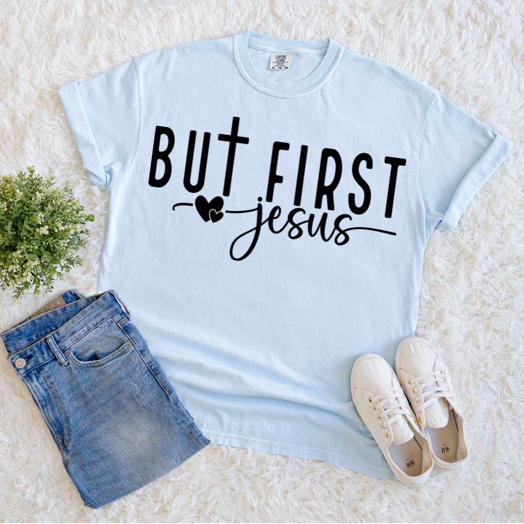 But First Jesus T-shirt
